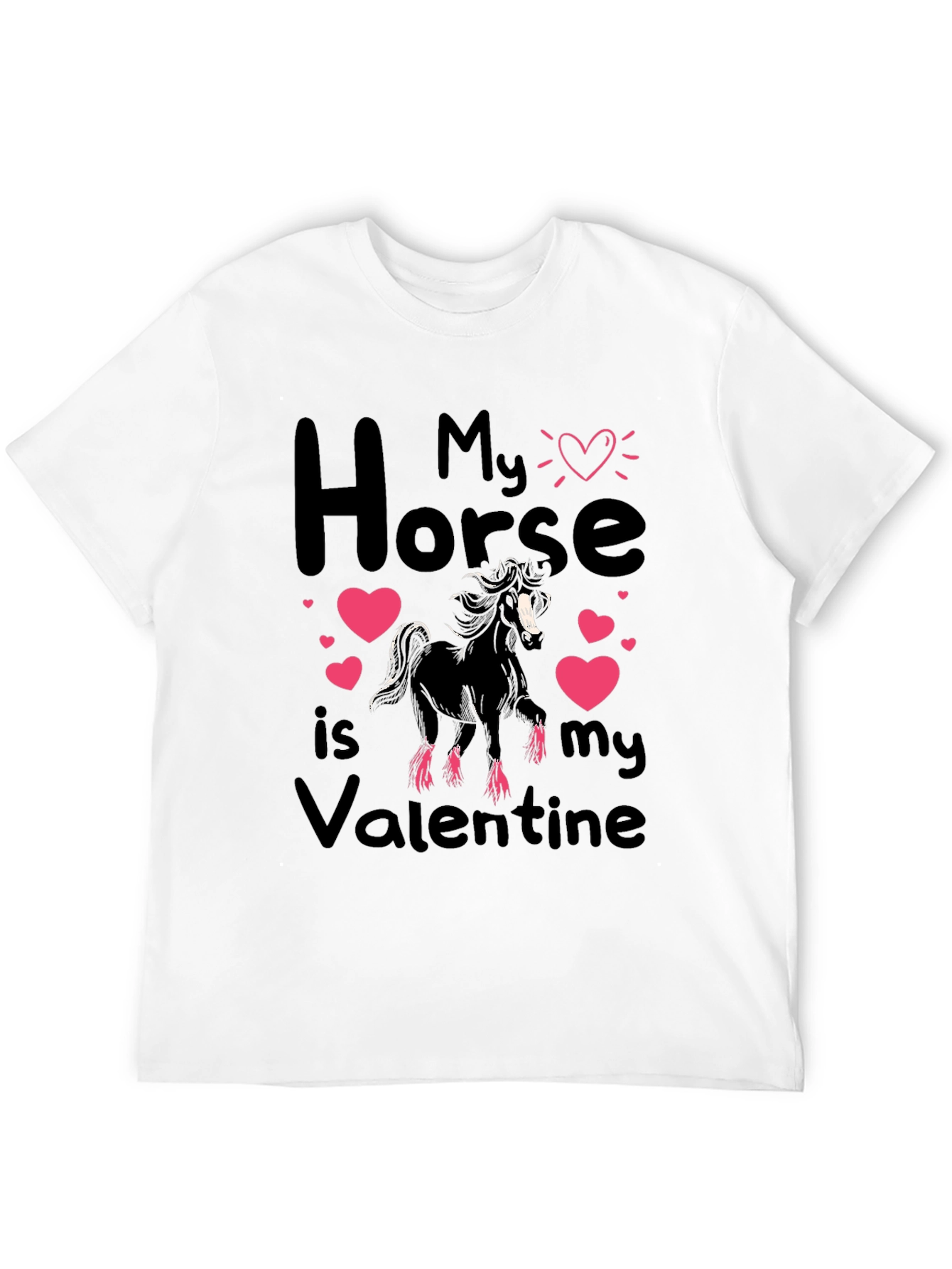 My Horse is My Valentine T-Shirt - Unisex - 12