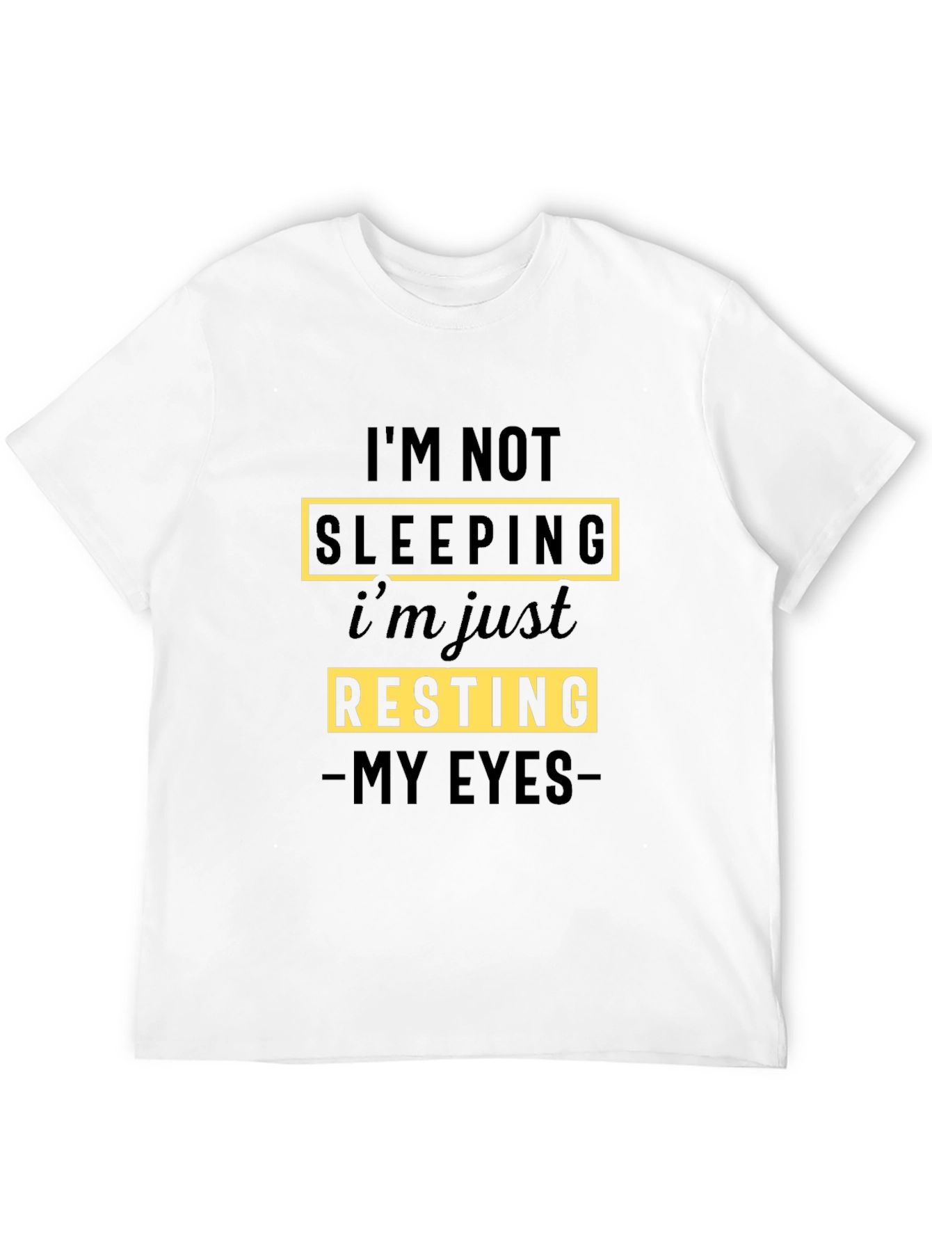 Black I'm Not Sleeping T-Shirt - Funny Resting Eyes Tee view 12