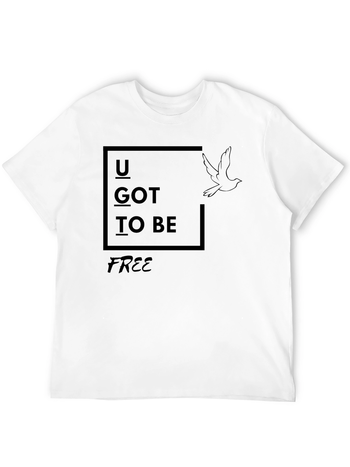 Black U Got To Be Free T-Shirt view 12
