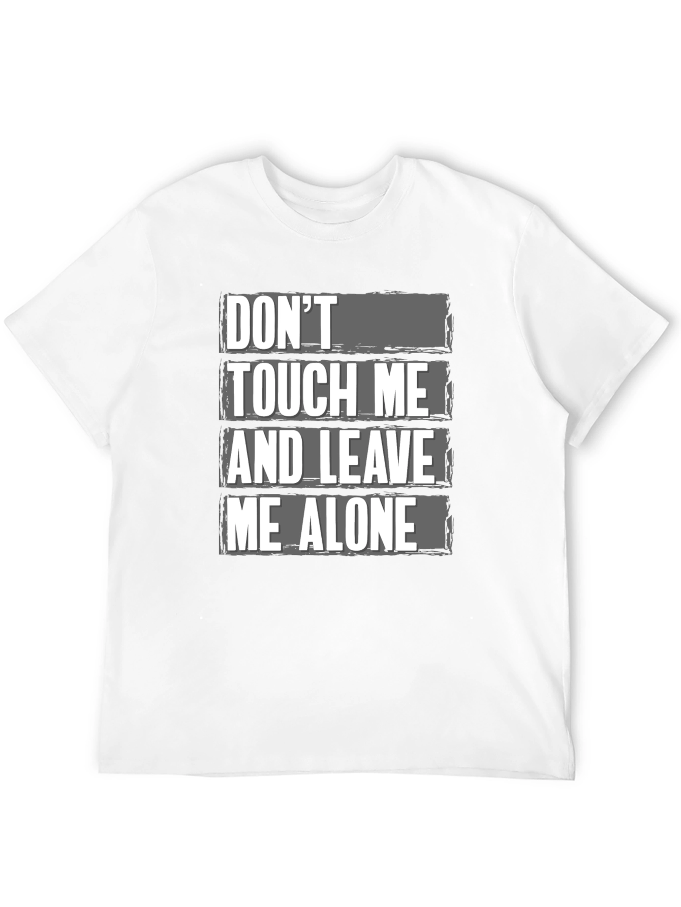 Black Don't Touch Me and Leave Me Alone Graphic T-Shirt view 12