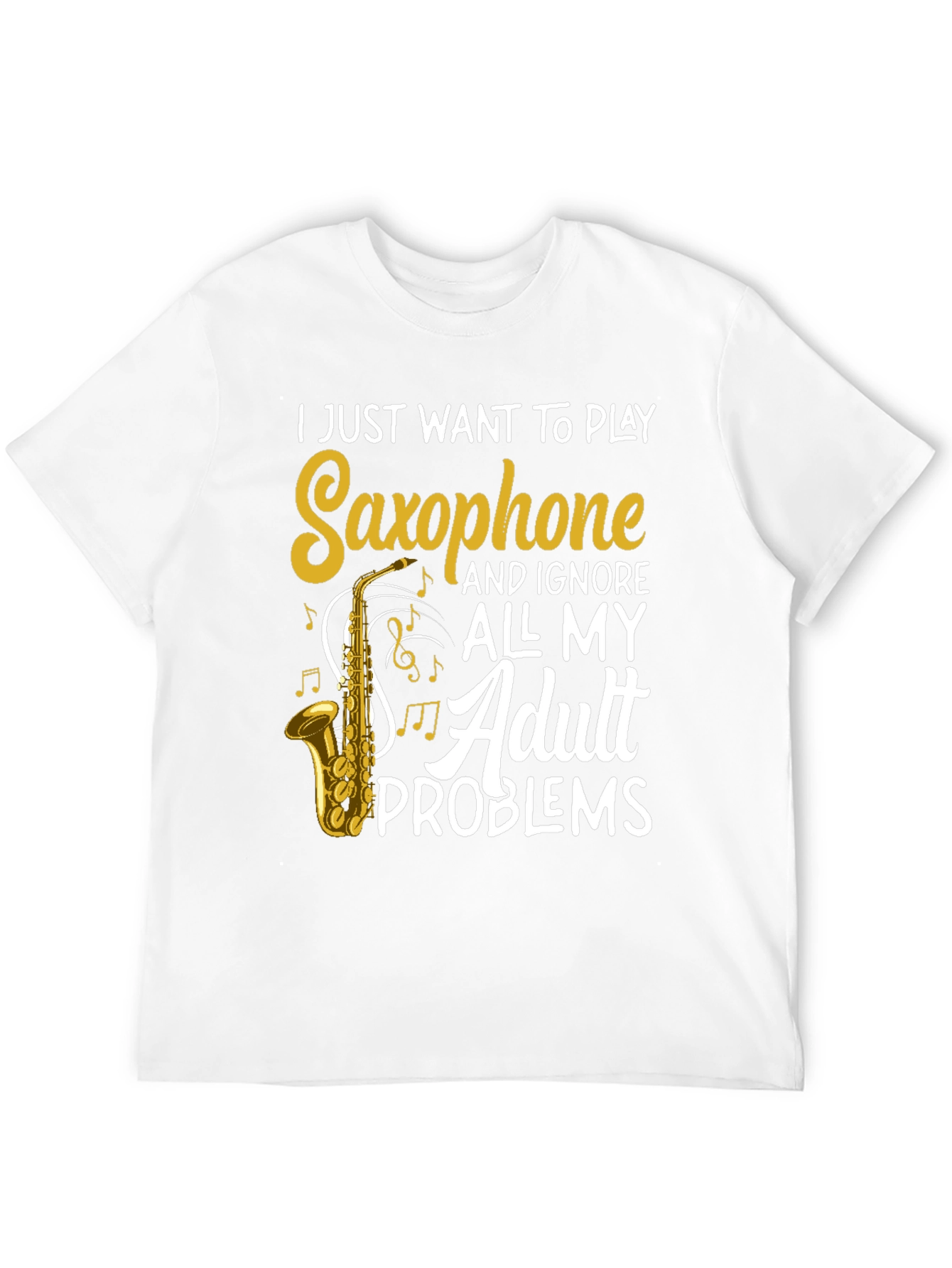 Black Saxophone Player T-Shirt - Adult Problems view 12