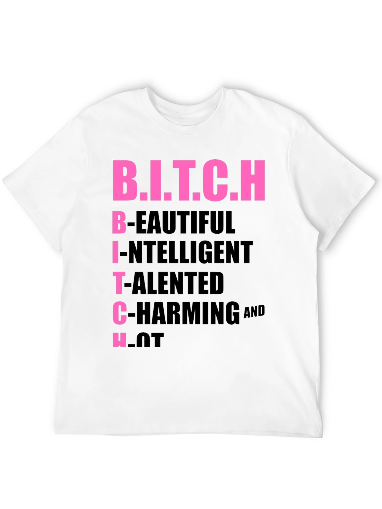 Black B.I.T.C.H Acronym T-Shirt, Funny Slogan Tee view 12