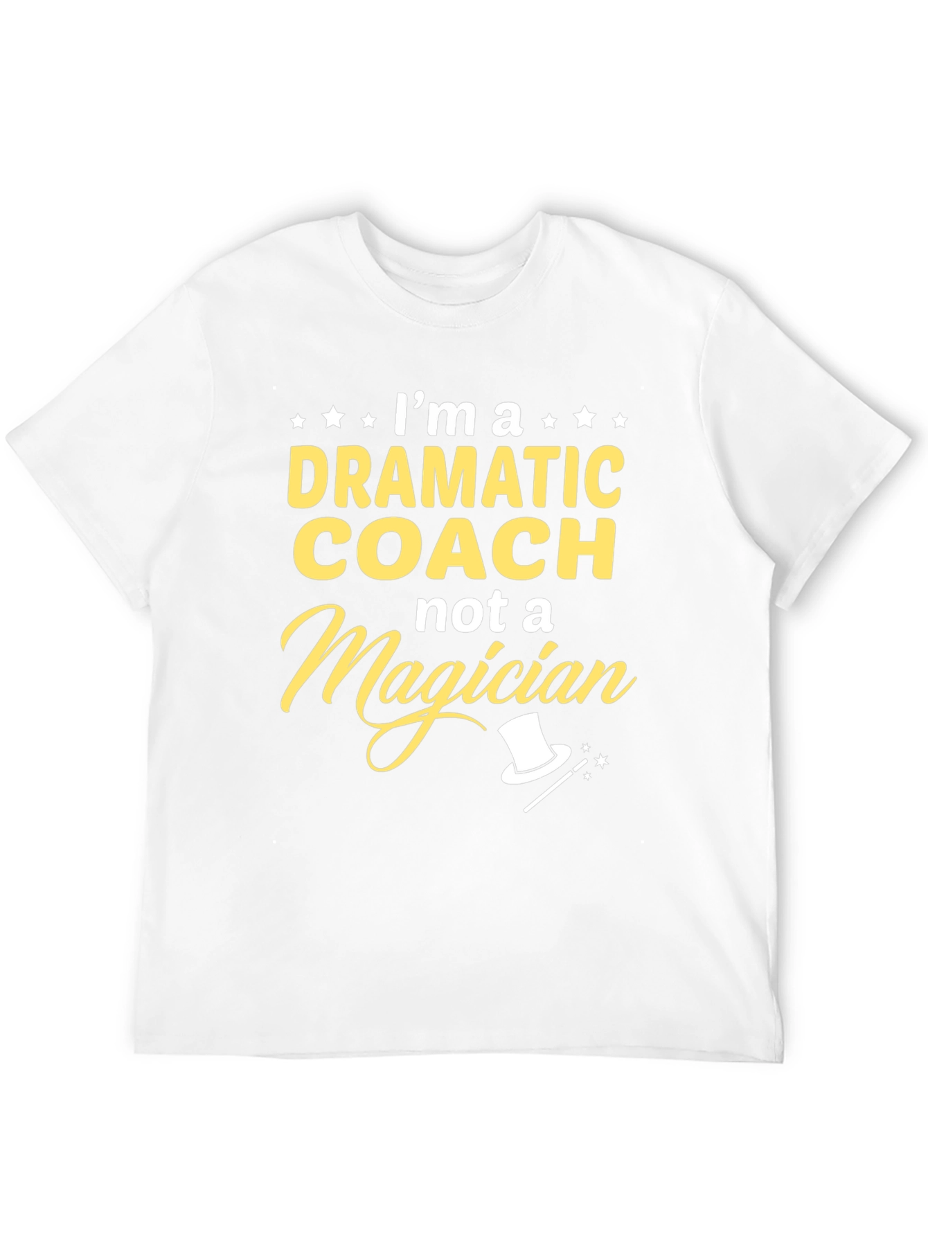 Black Dramatic Coach T-Shirt - Not a Magician Funny Tee view 12