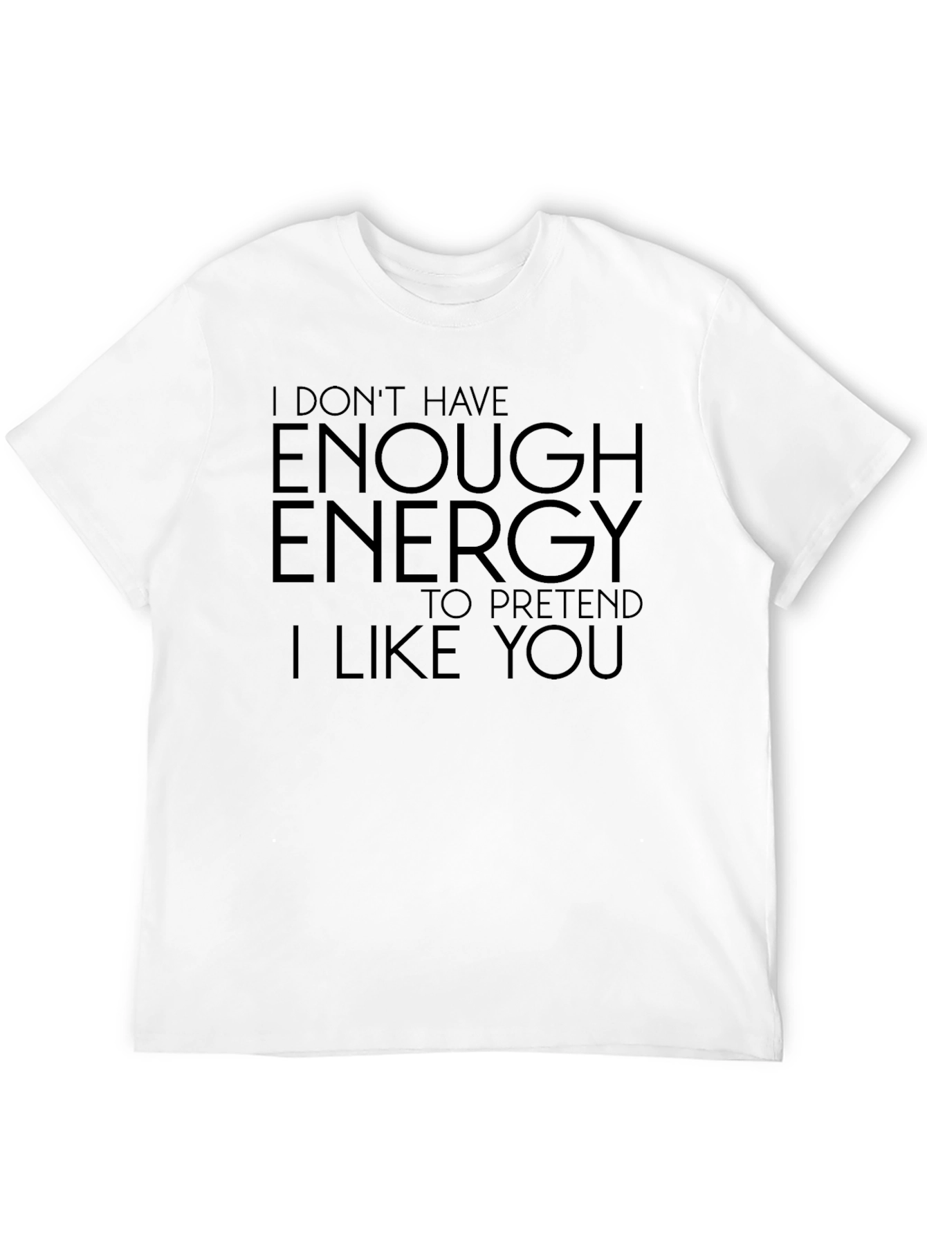 Black I Don't Have Enough Energy T-Shirt view 12