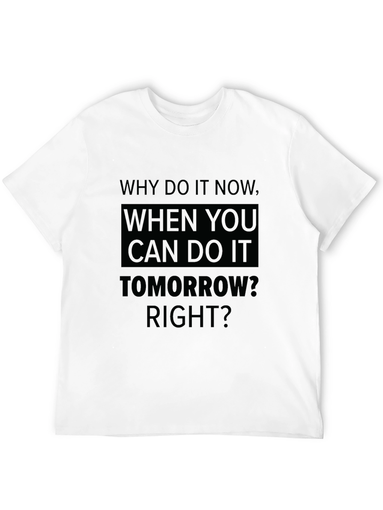 Black Procrastination T-Shirt - Do It Tomorrow Graphic Tee view 12