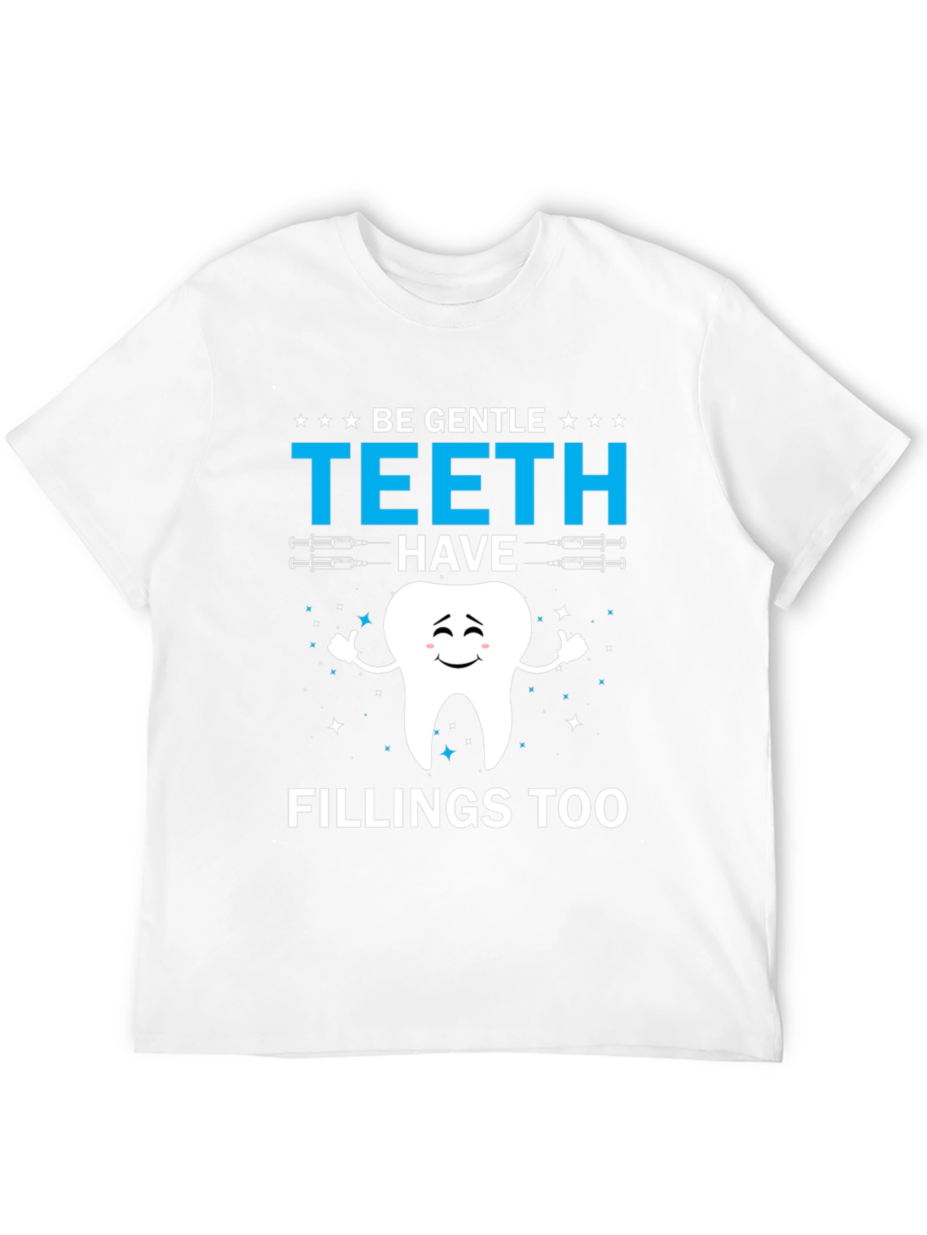 Black Funny Dentist T-Shirt - Be Gentle Teeth Have Fillings Too view 12