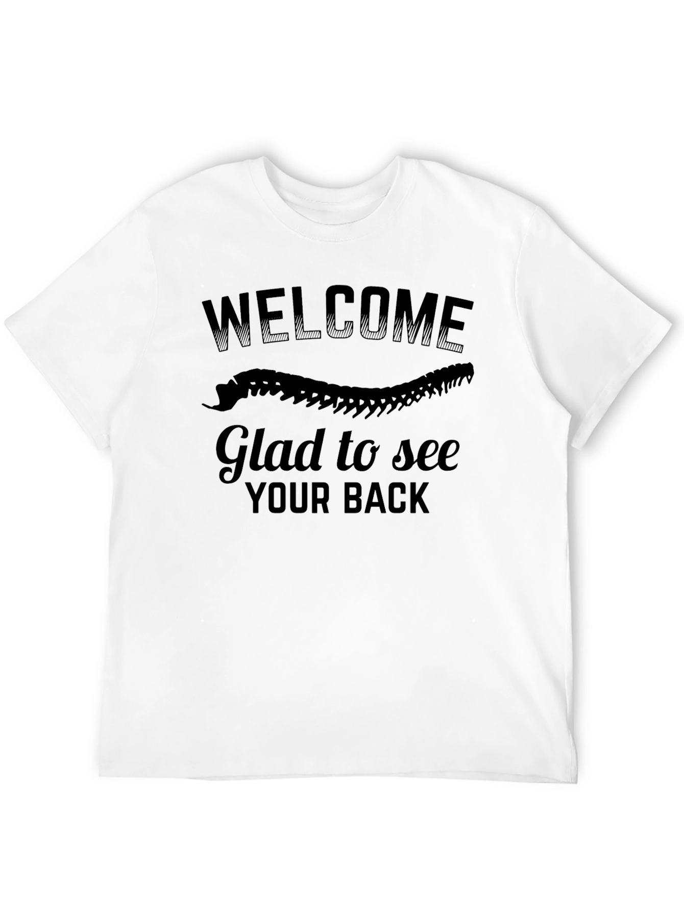 Black Welcome Glad To See Your Back T-Shirt view 12