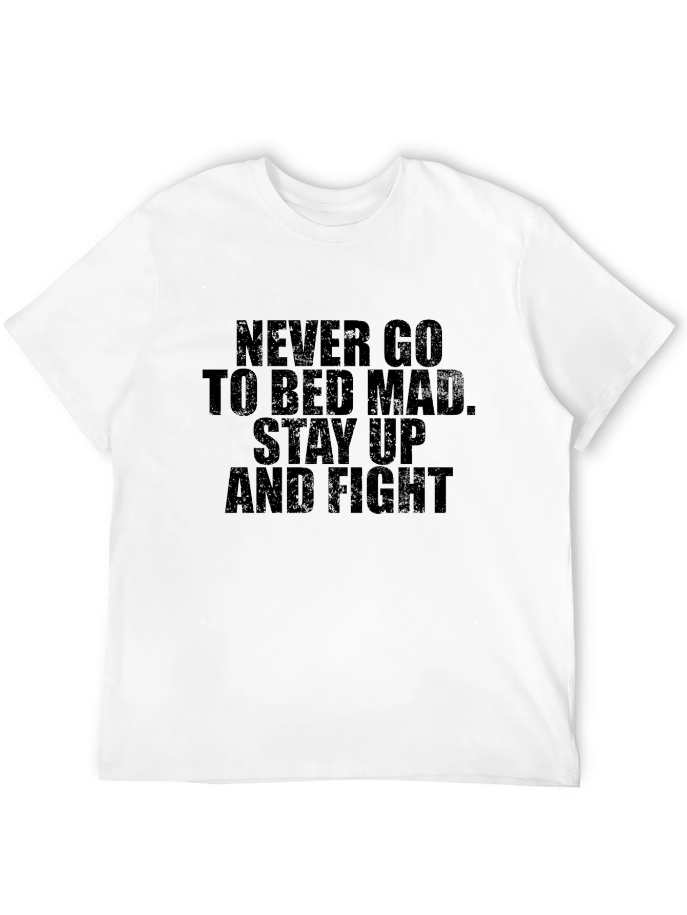 Black Never Go to Bed Mad T-Shirt - Stay Up and Fight view 12