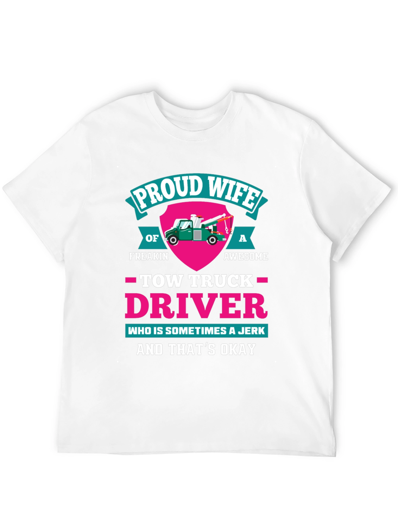 Black Proud Wife Tow Truck Driver Graphic T-Shirt view 12