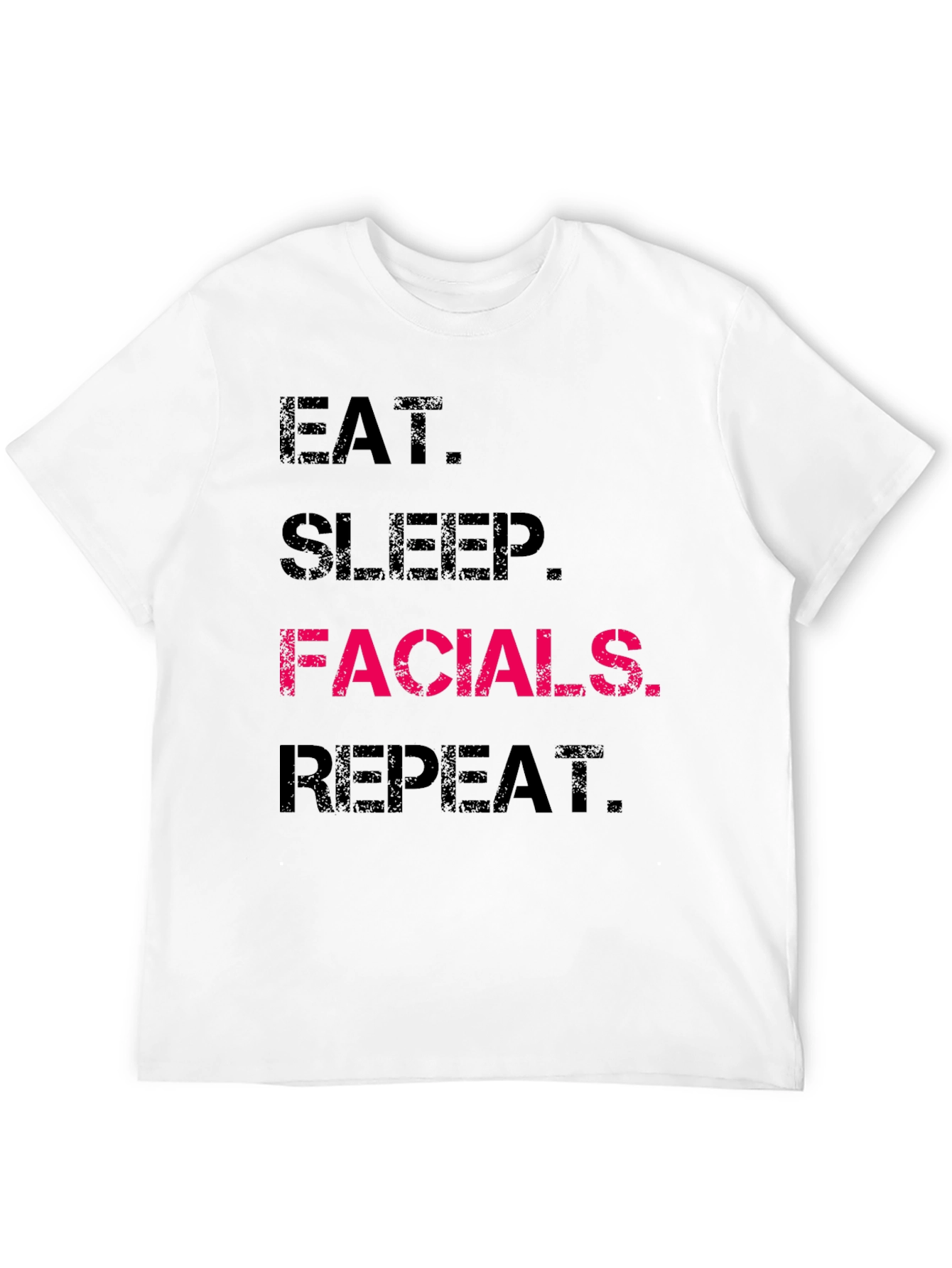 Eat Sleep Facials Repeat T-Shirt - 12