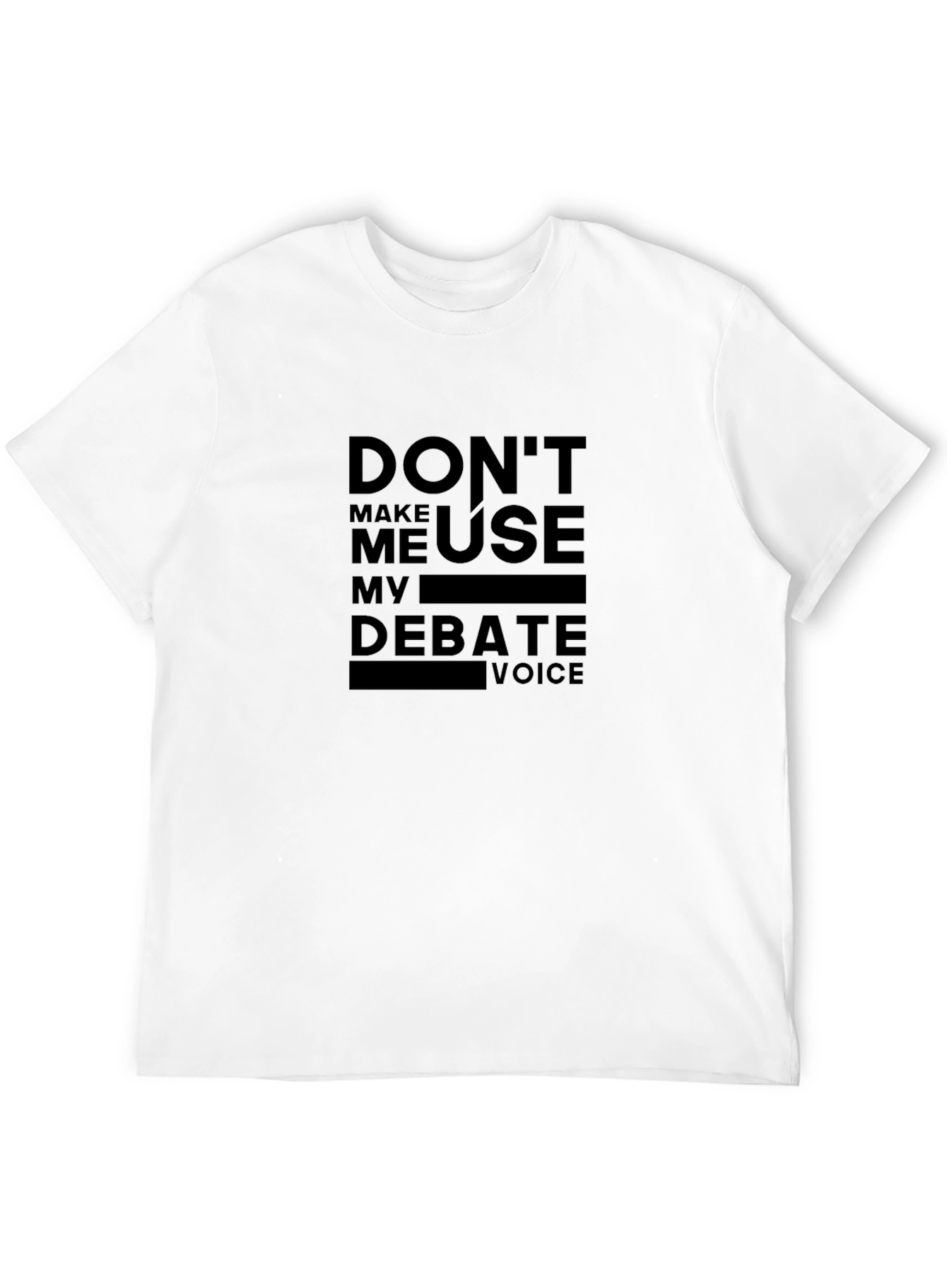 Black Don't Make Me Use My Debate Voice T-Shirt view 12