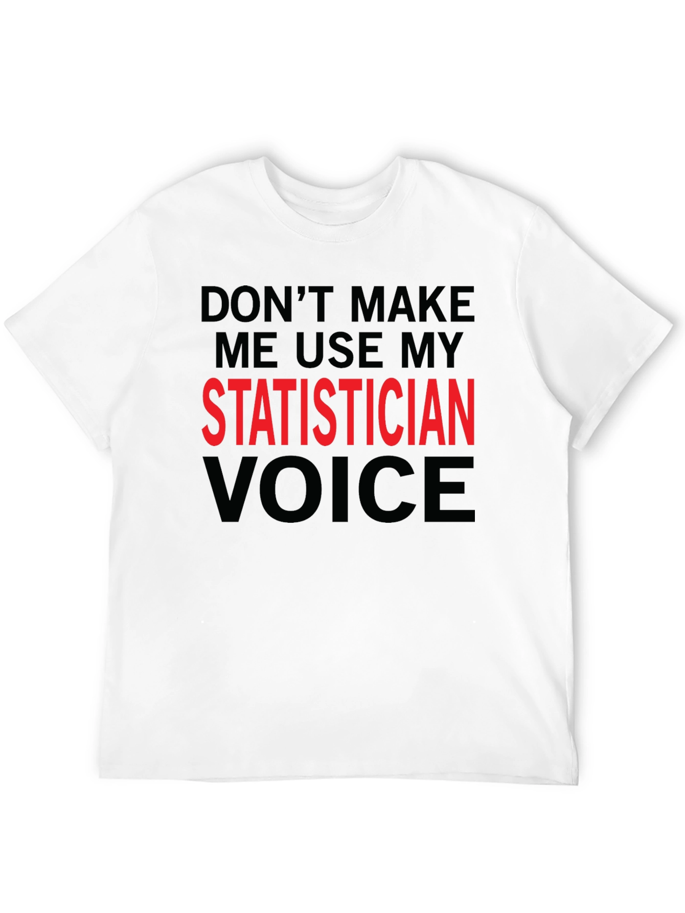 Black Statisticians Voice T-Shirt Funny Job Profession Tee view 12