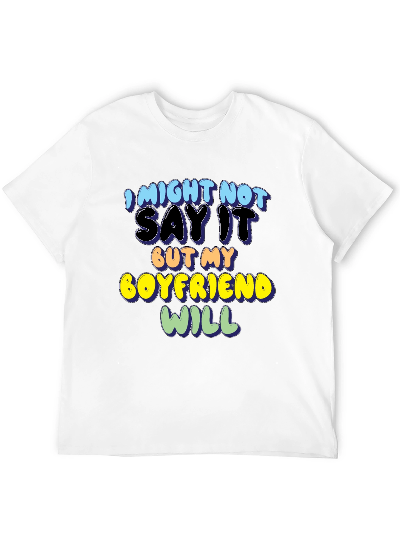 Black Funny Boyfriend T-Shirt - "I Might Not Say It" view 12