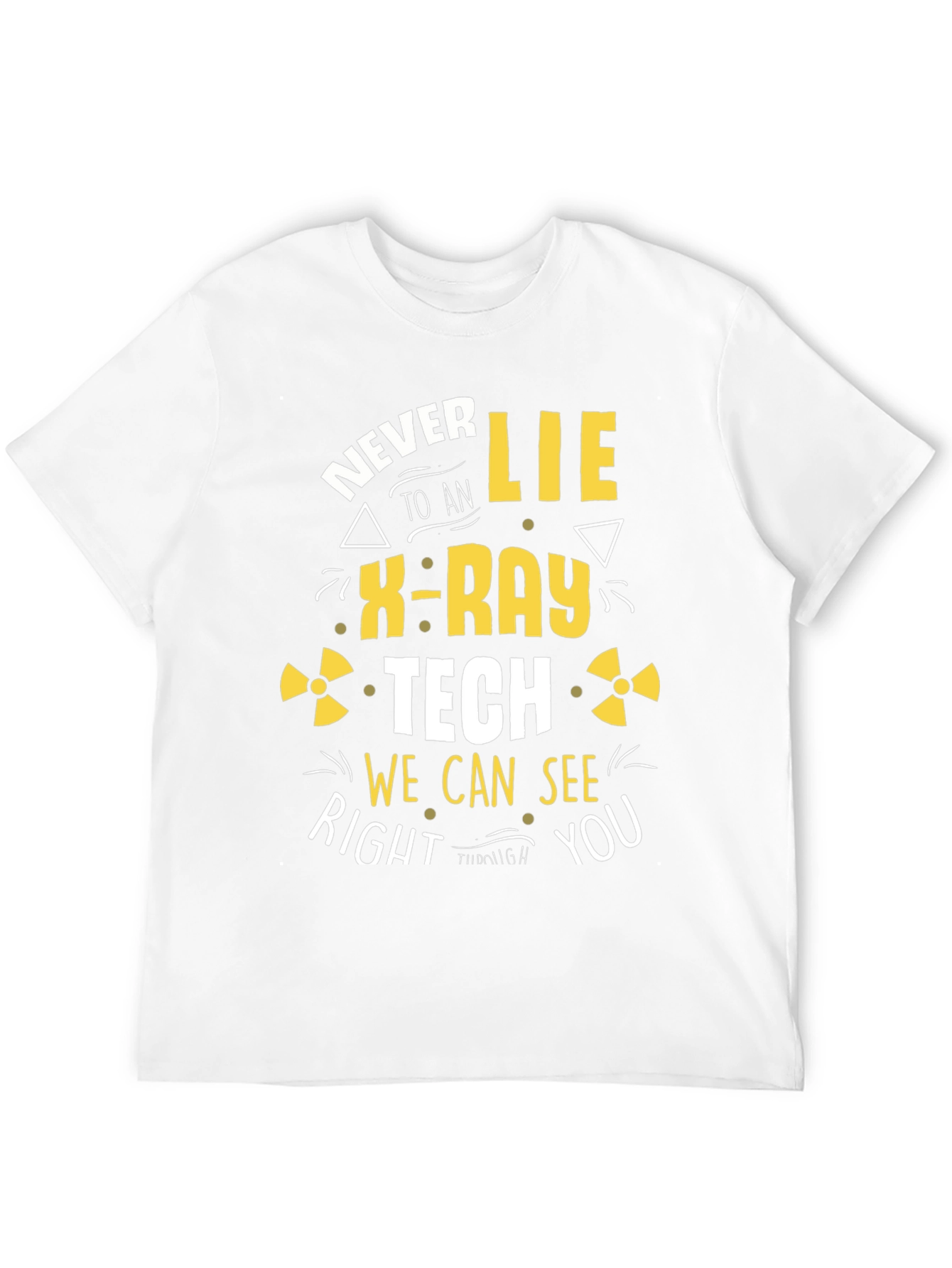 Black Never Lie to an X-Ray Tech T-Shirt - Funny Radiology Tee view 12