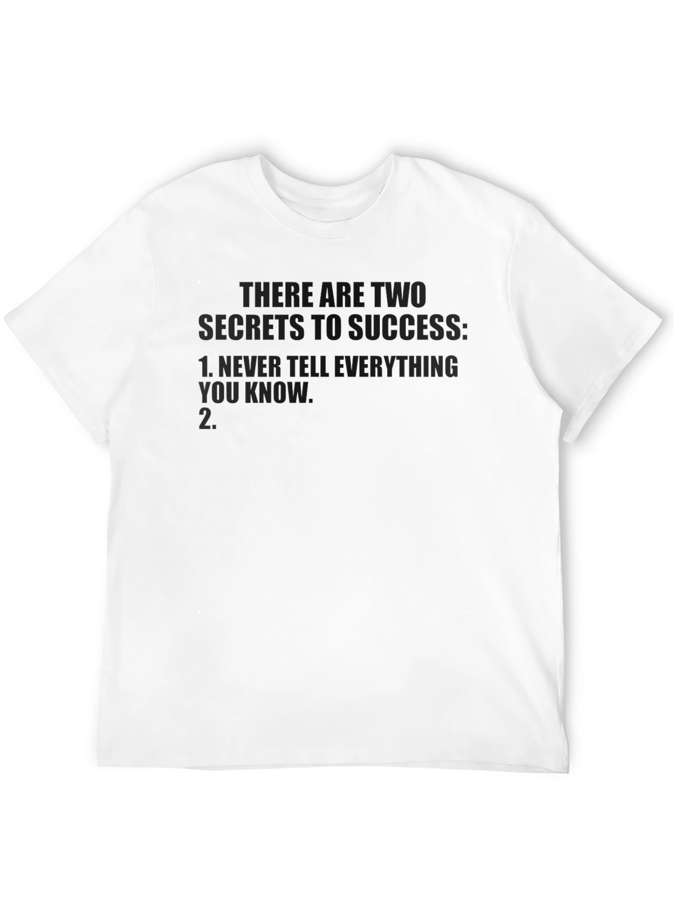 Black Secret to Success Tee: Never Tell All You Know - Humor T-Shirt view 12