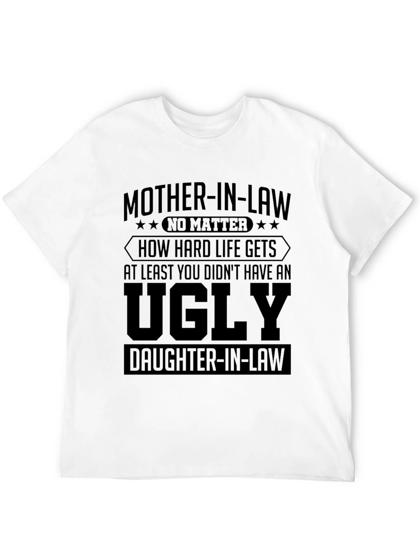 Black Funny Mother-in-Law T-Shirt - Ugly Daughter-in-Law Joke view 12
