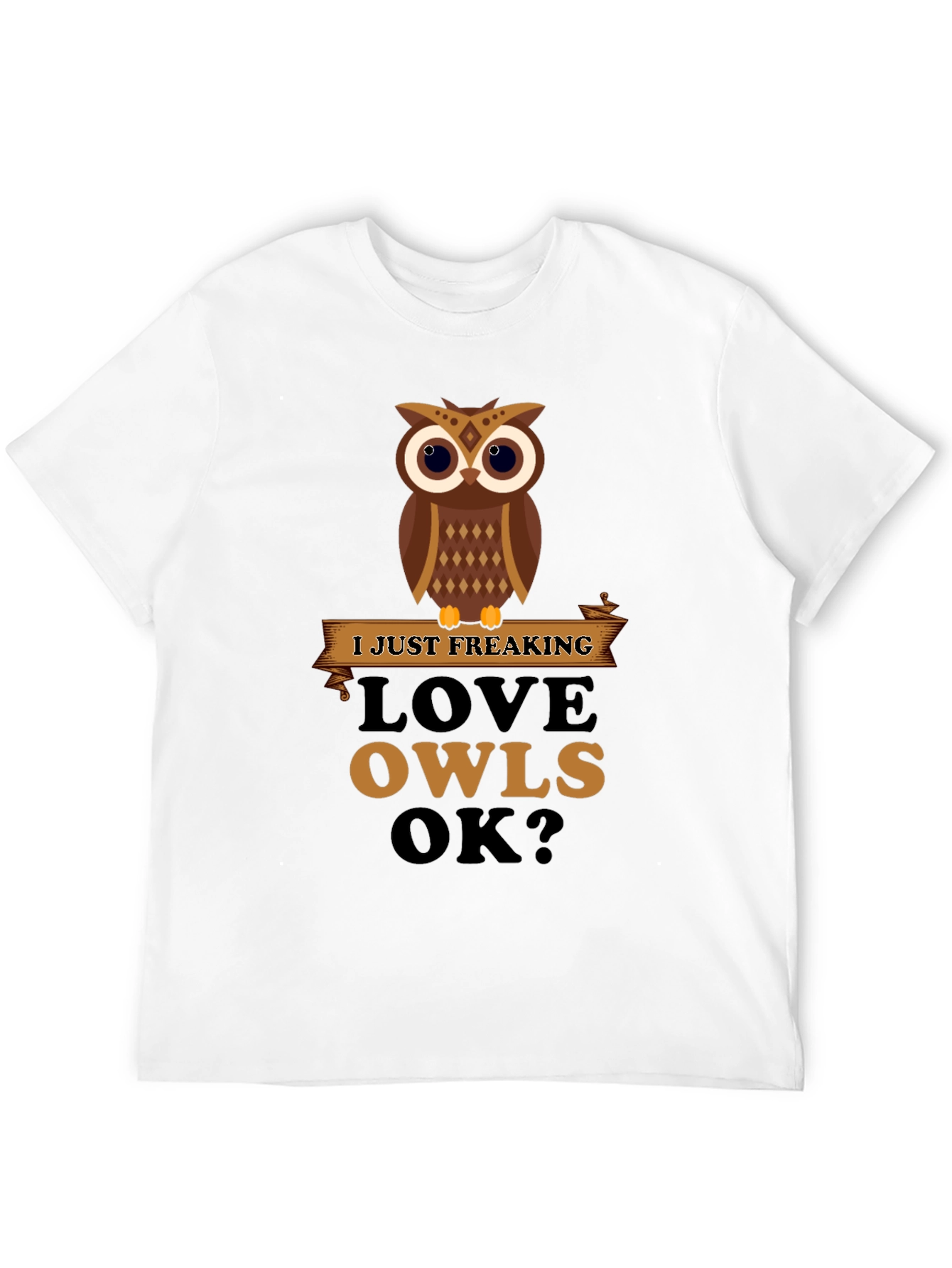 Black Funny Owl Lover T-Shirt - I Just Freaking Love Owls OK? view 12