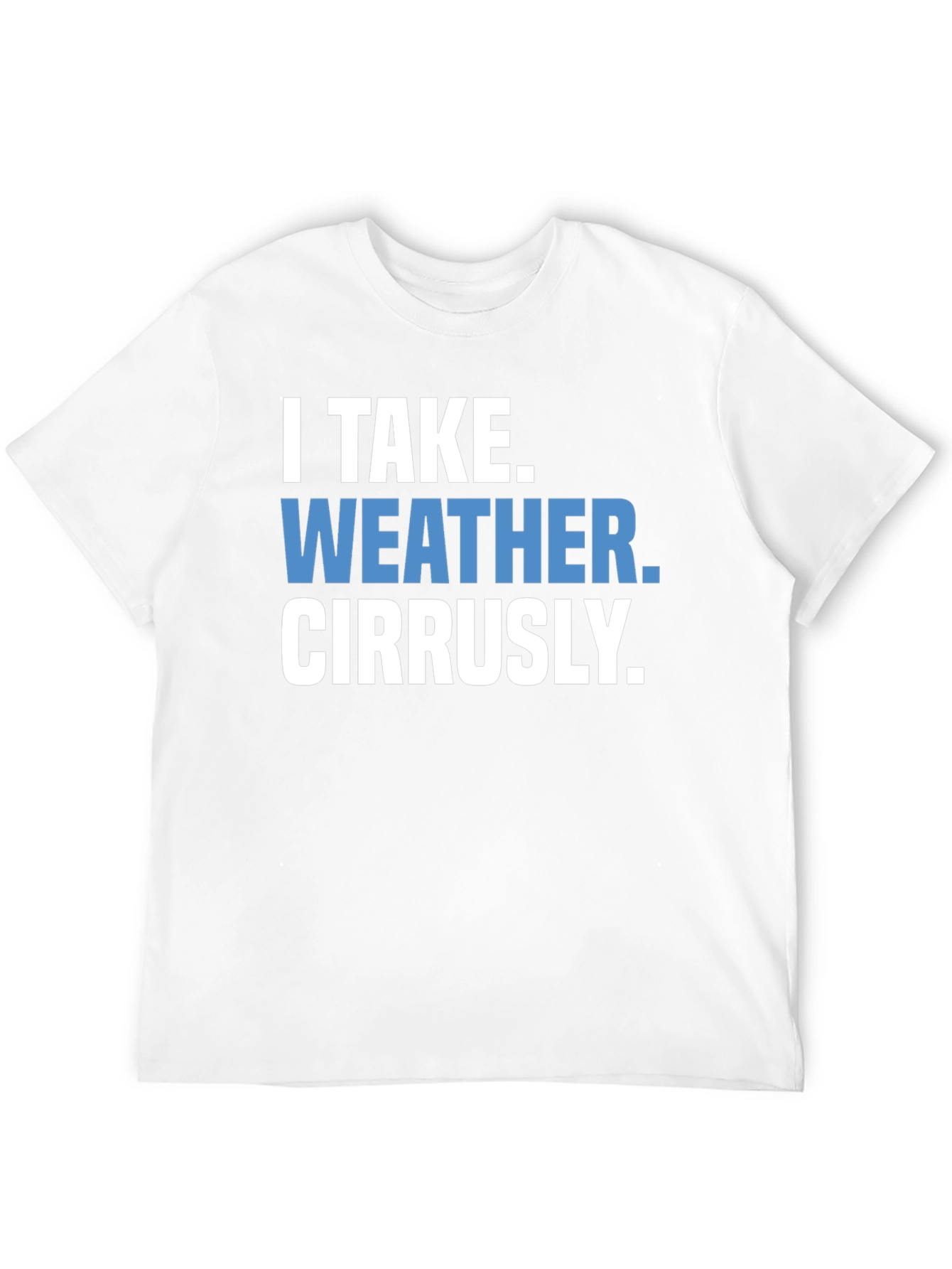 Black I Take Weather Cirrusly Black Graphic T-Shirt view 12