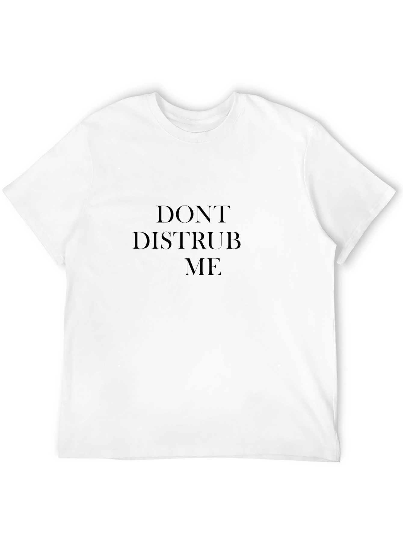 Black Don't Disturb Me Black T-Shirt - Comfortable & Casual view 12