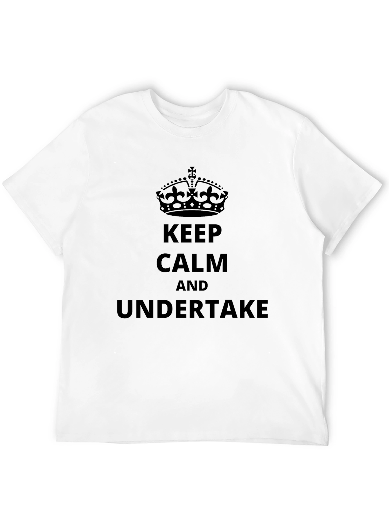 Black Keep Calm and Undertake T-Shirt view 12