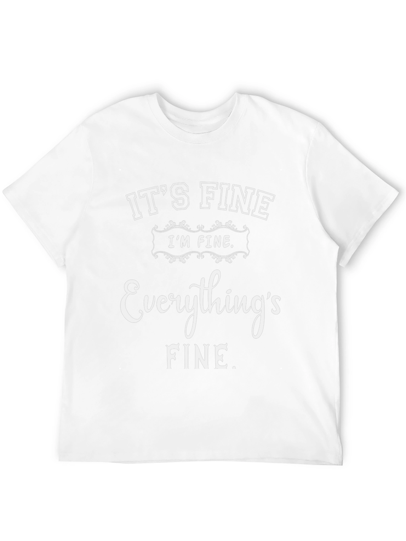 Black It's Fine Funny Graphic Tee view 12