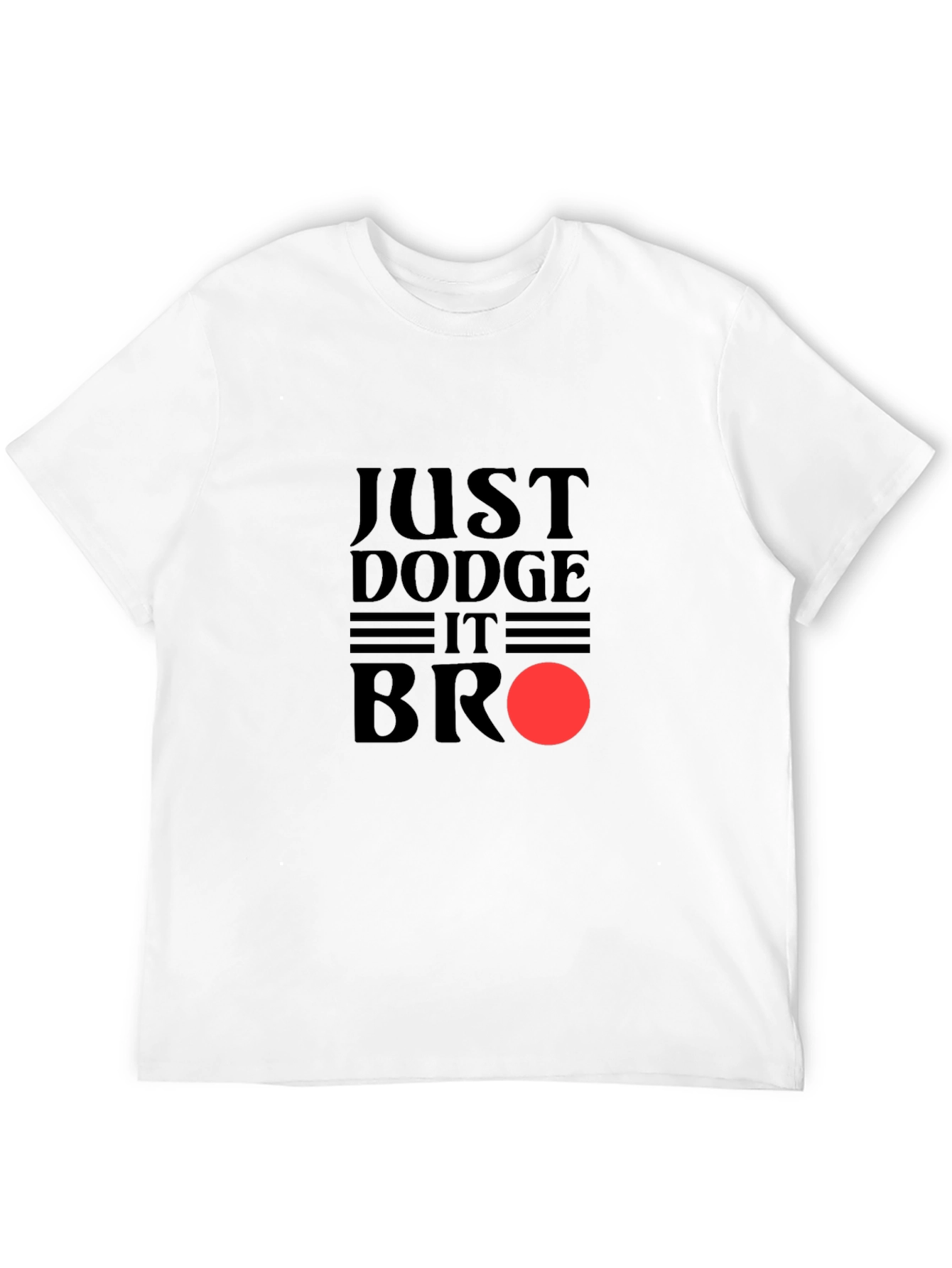Black Just Dodge It Bro - Men's Graphic Tee view 12