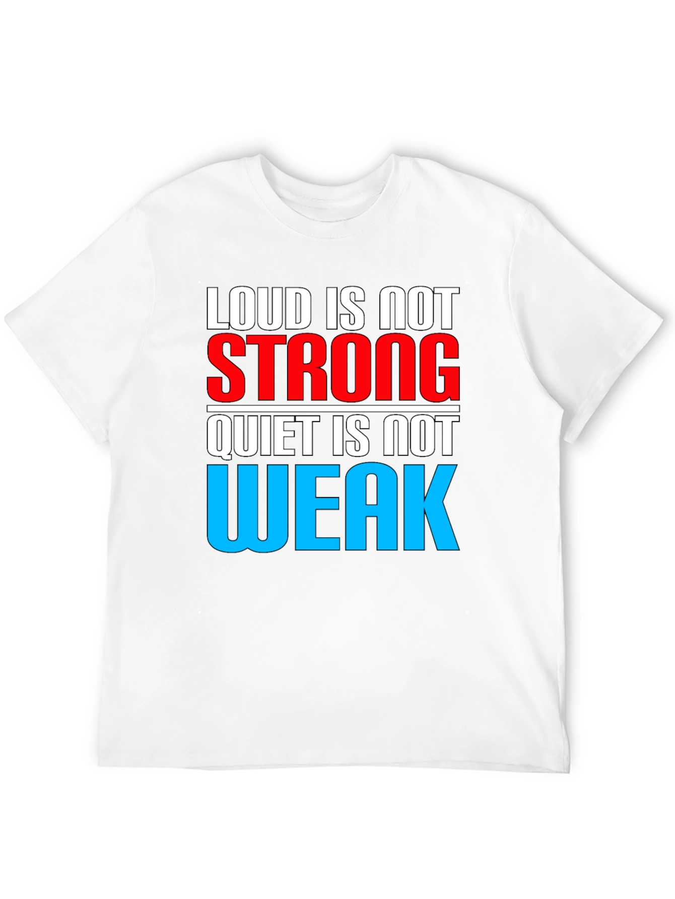 Black Loud is Not Strong Graphic T-Shirt view 12