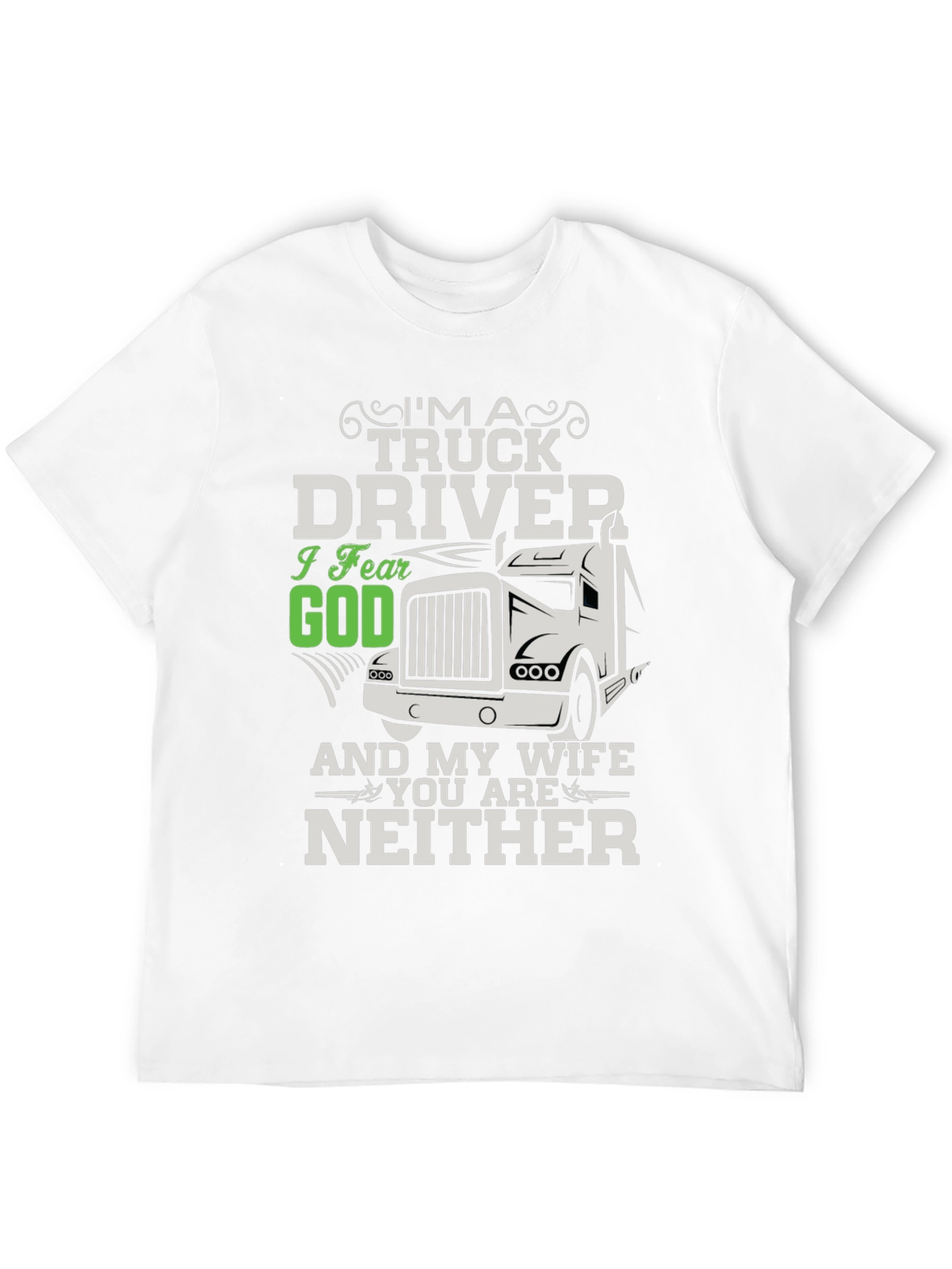 Black Truck Driver Fear God Wife Neither T-Shirt view 12