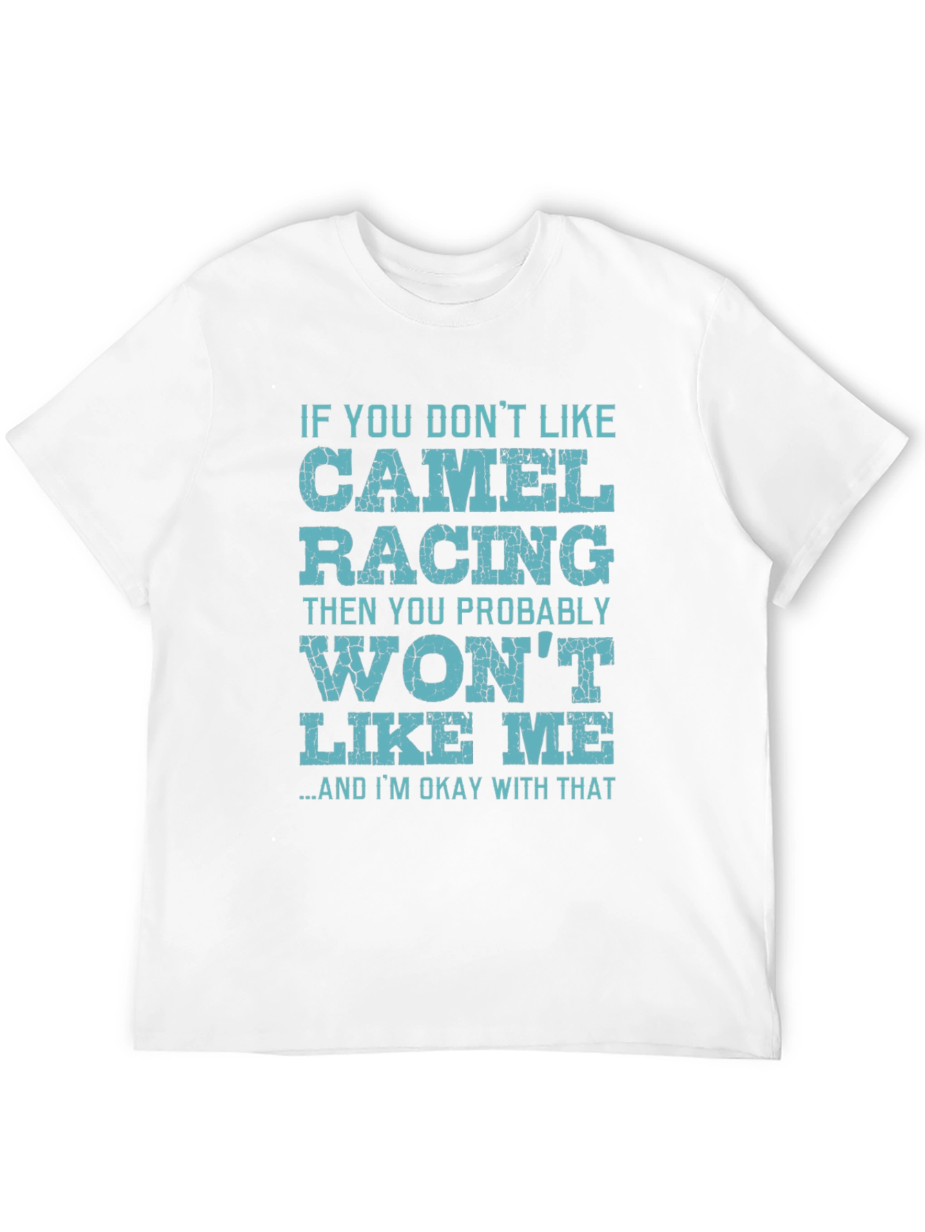 Black Camel Racing Fan T-Shirt - If You Don't Like It view 12
