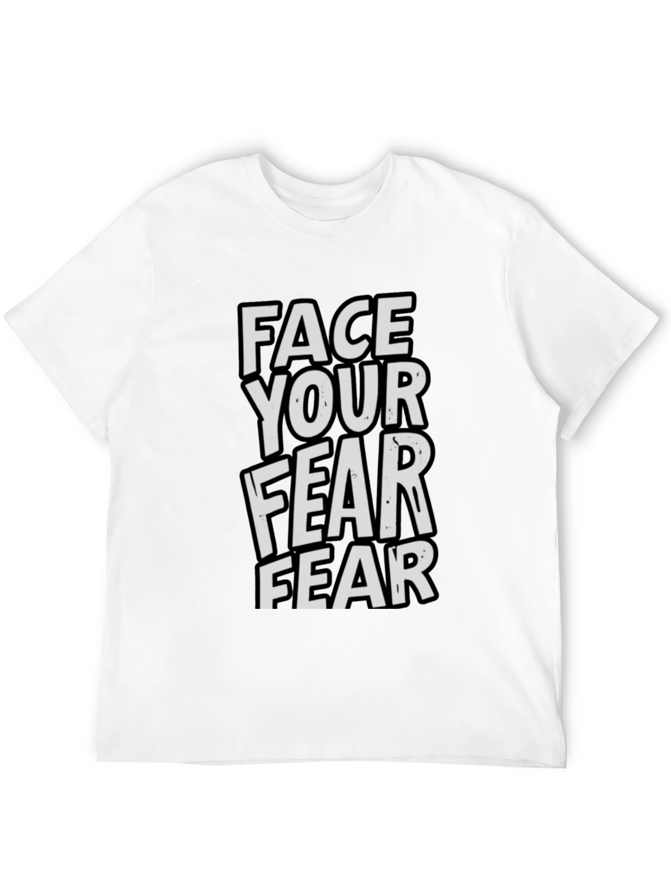 Black Face Your Fear T-Shirt - Motivational Graphic Tee view 12