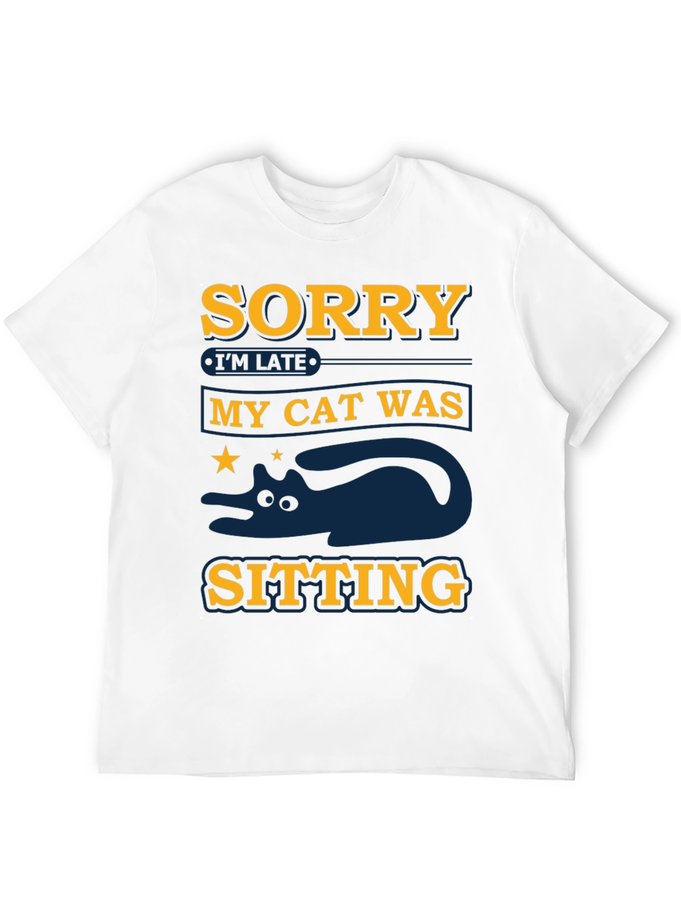 Black Sorry I'm Late My Cat Was Sitting T-Shirt view 12