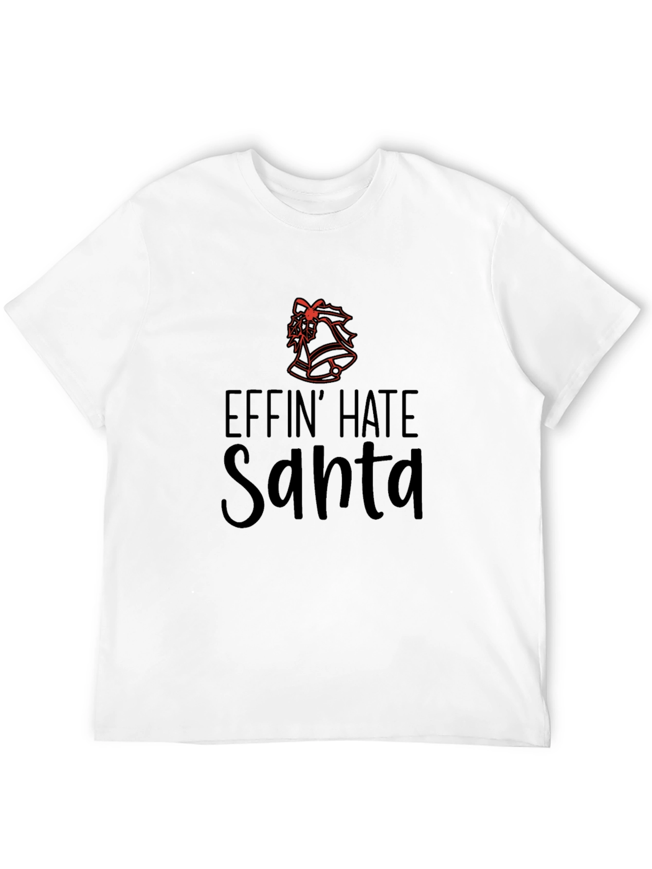 Black Effin' Hate Santa T-Shirt - Anti-Christmas Humor view 12