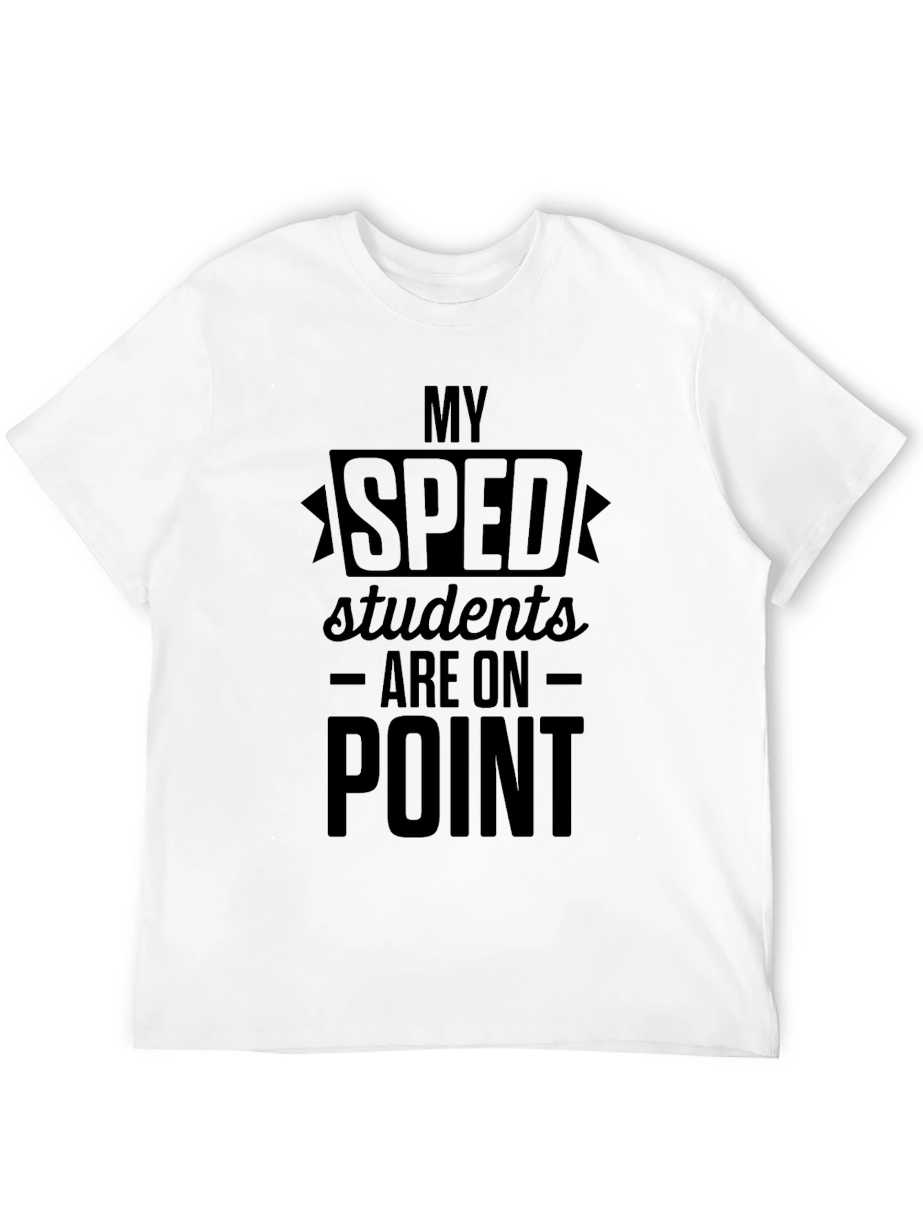 Black SPED Teacher T-Shirt - Students Are On Point view 12