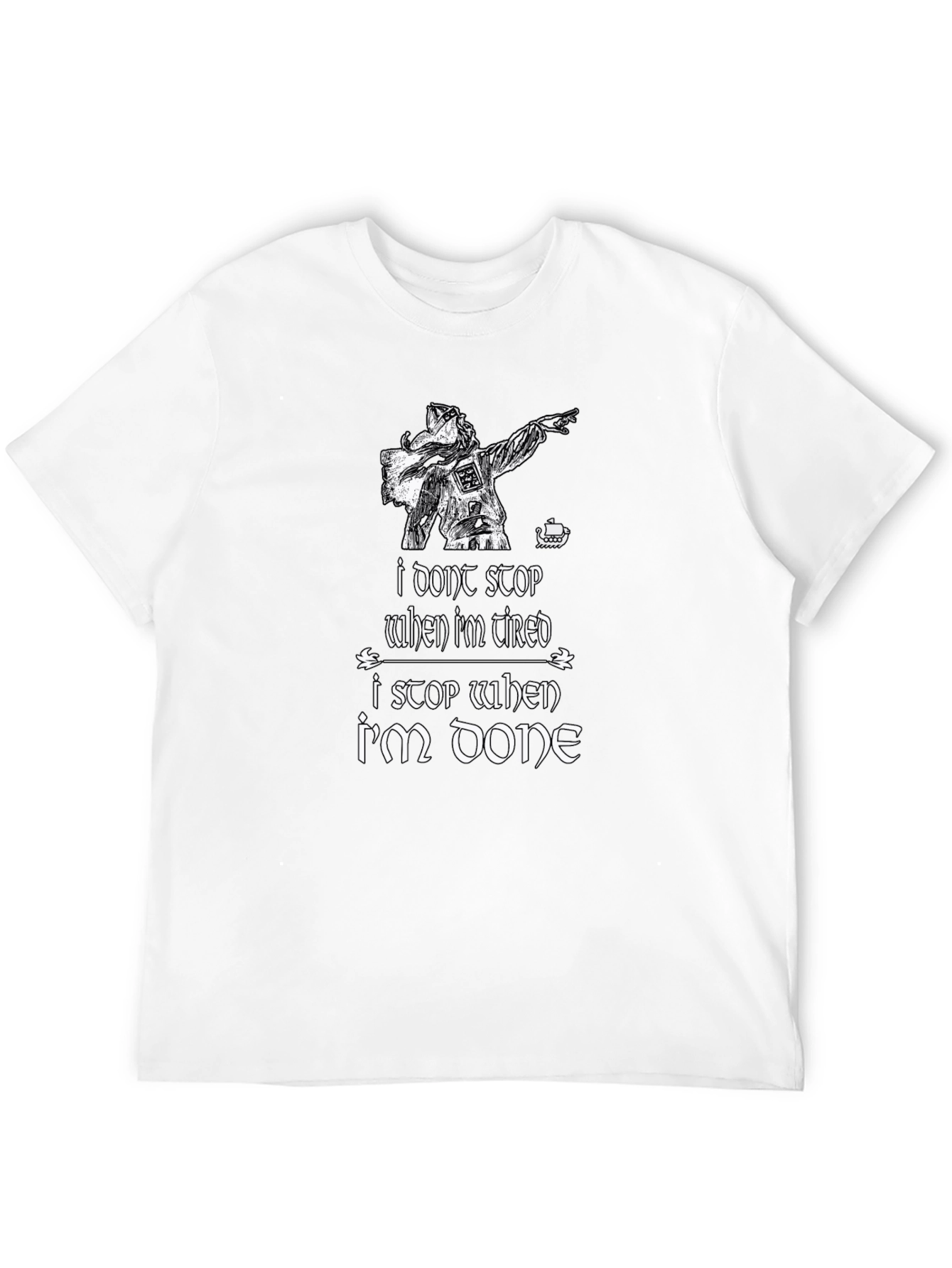 Black Viking Dab T-Shirt - I Don't Stop When I'm Tired view 12