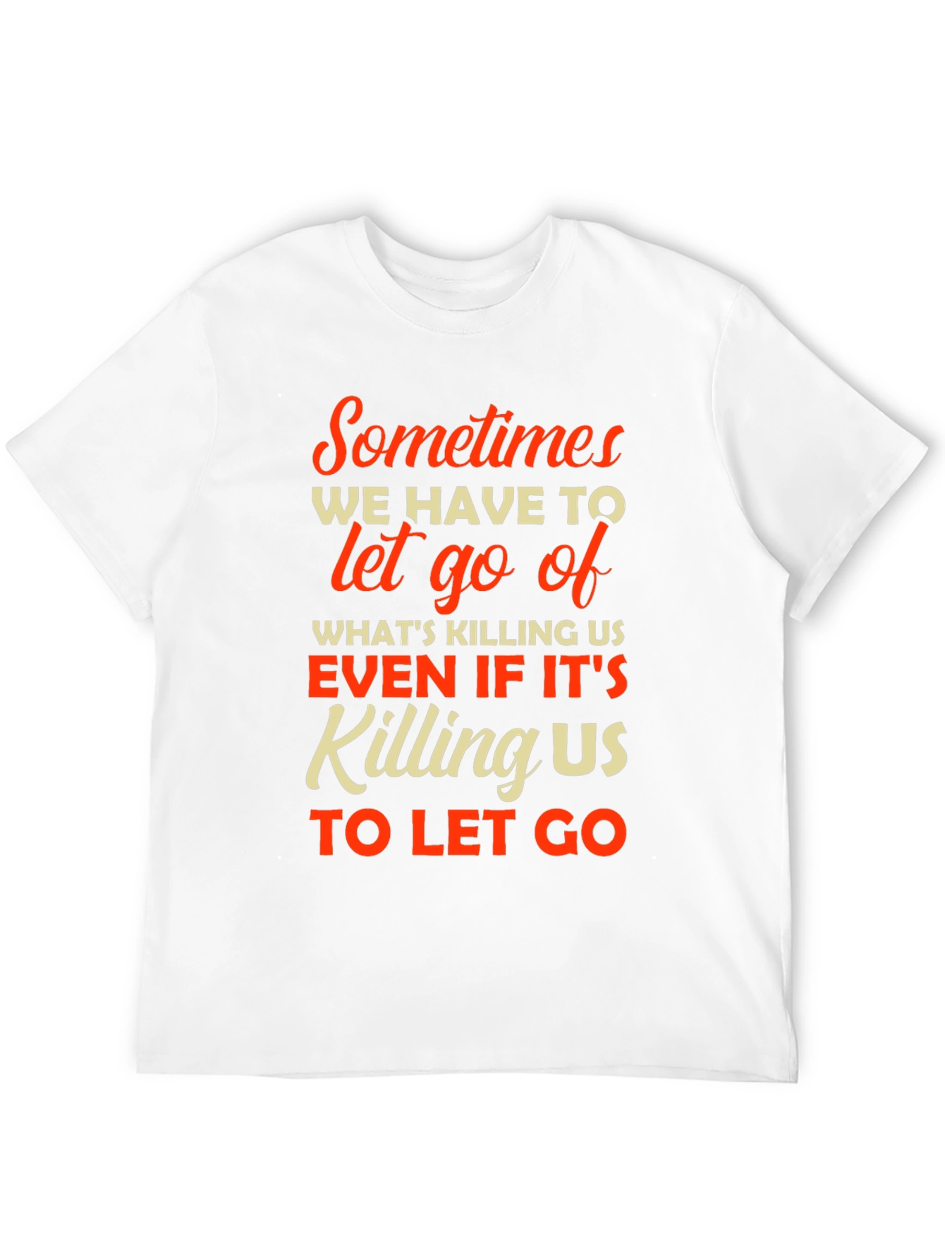 Black Inspirational T-Shirt: Sometimes We Have To Let Go view 12