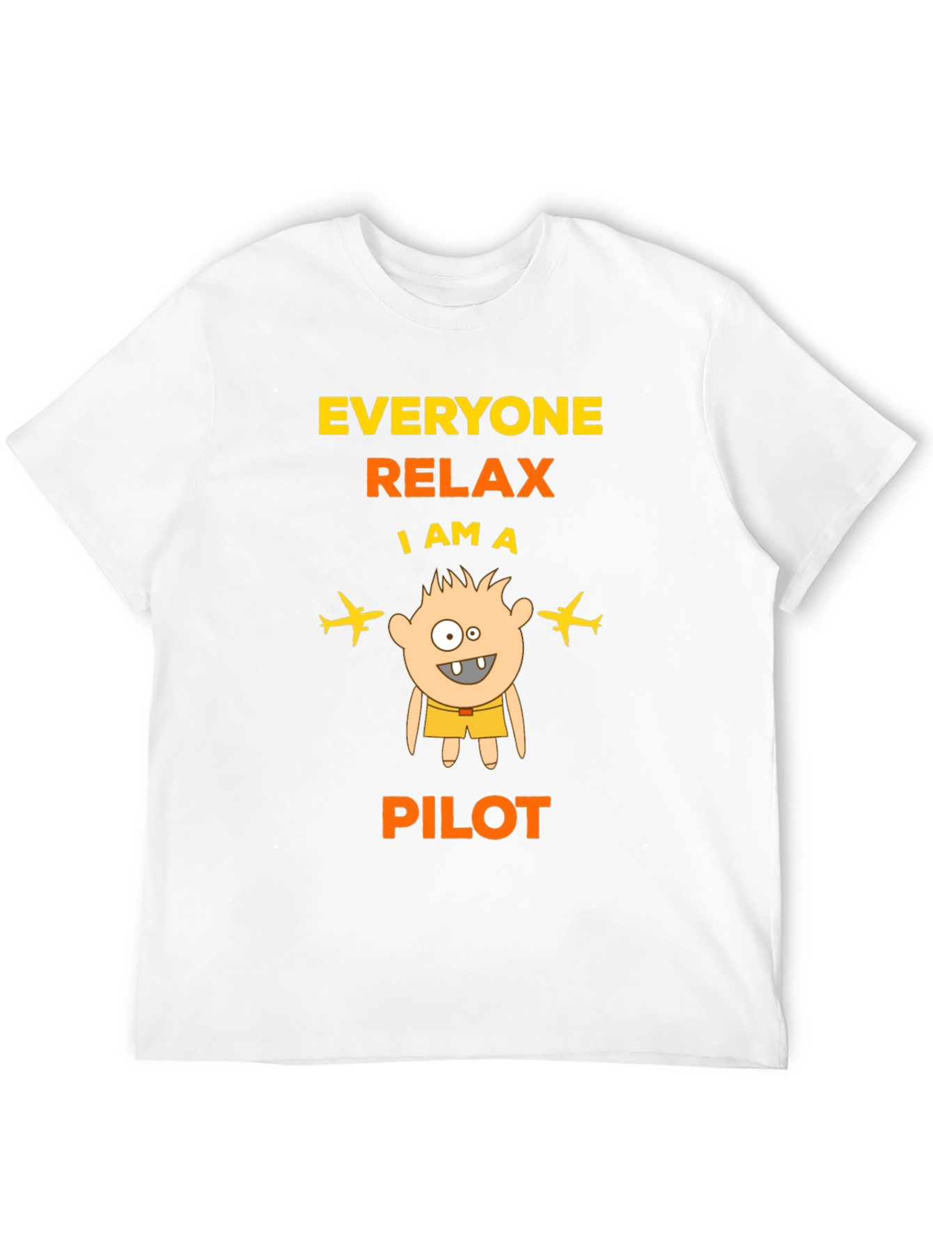 Funny Pilot T-Shirt: Everyone Relax - 12
