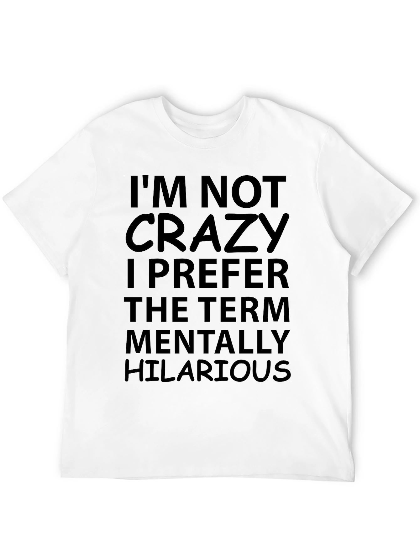 Black Funny "I'm Not Crazy" Graphic Tee view 12