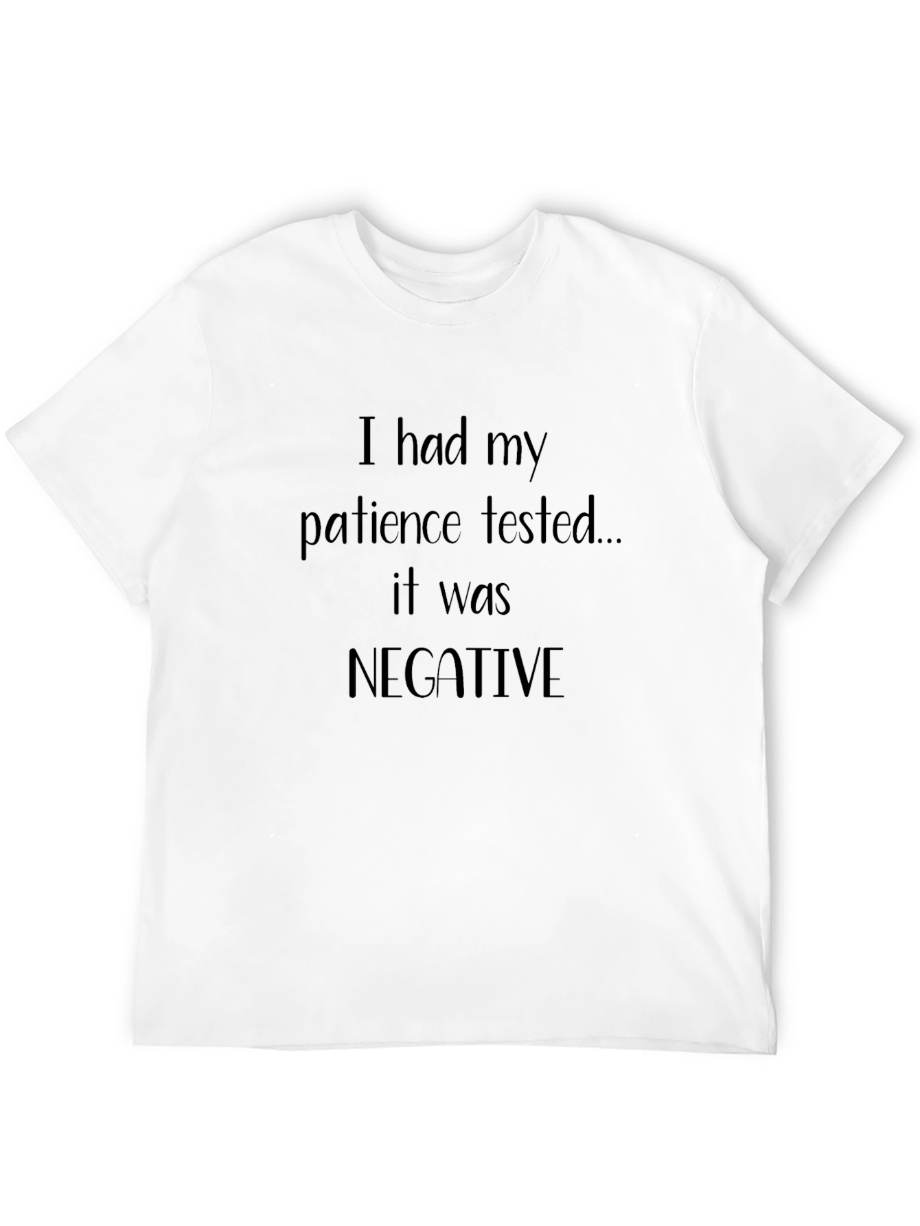 Black Patience Tested Negative Sarcastic Black Tee view 12