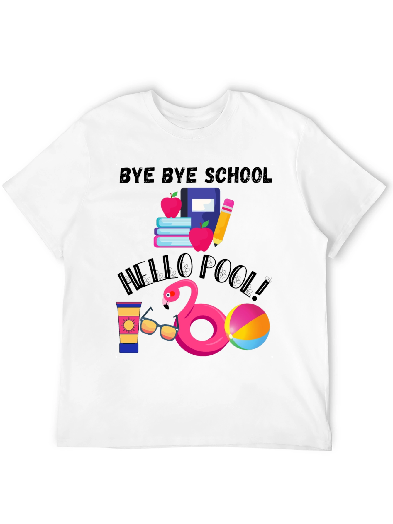 Bye Bye School Hello Pool T-Shirt - 12