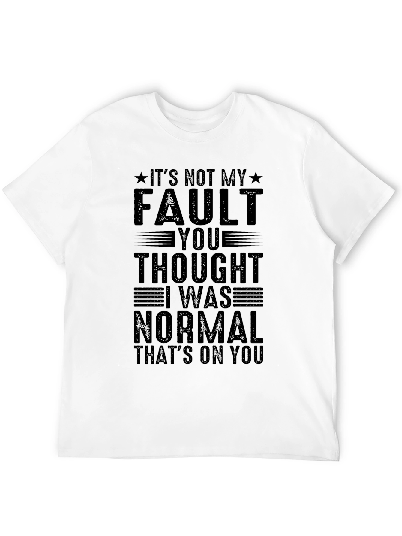 Black Funny "It's Not My Fault" Graphic Tee view 12