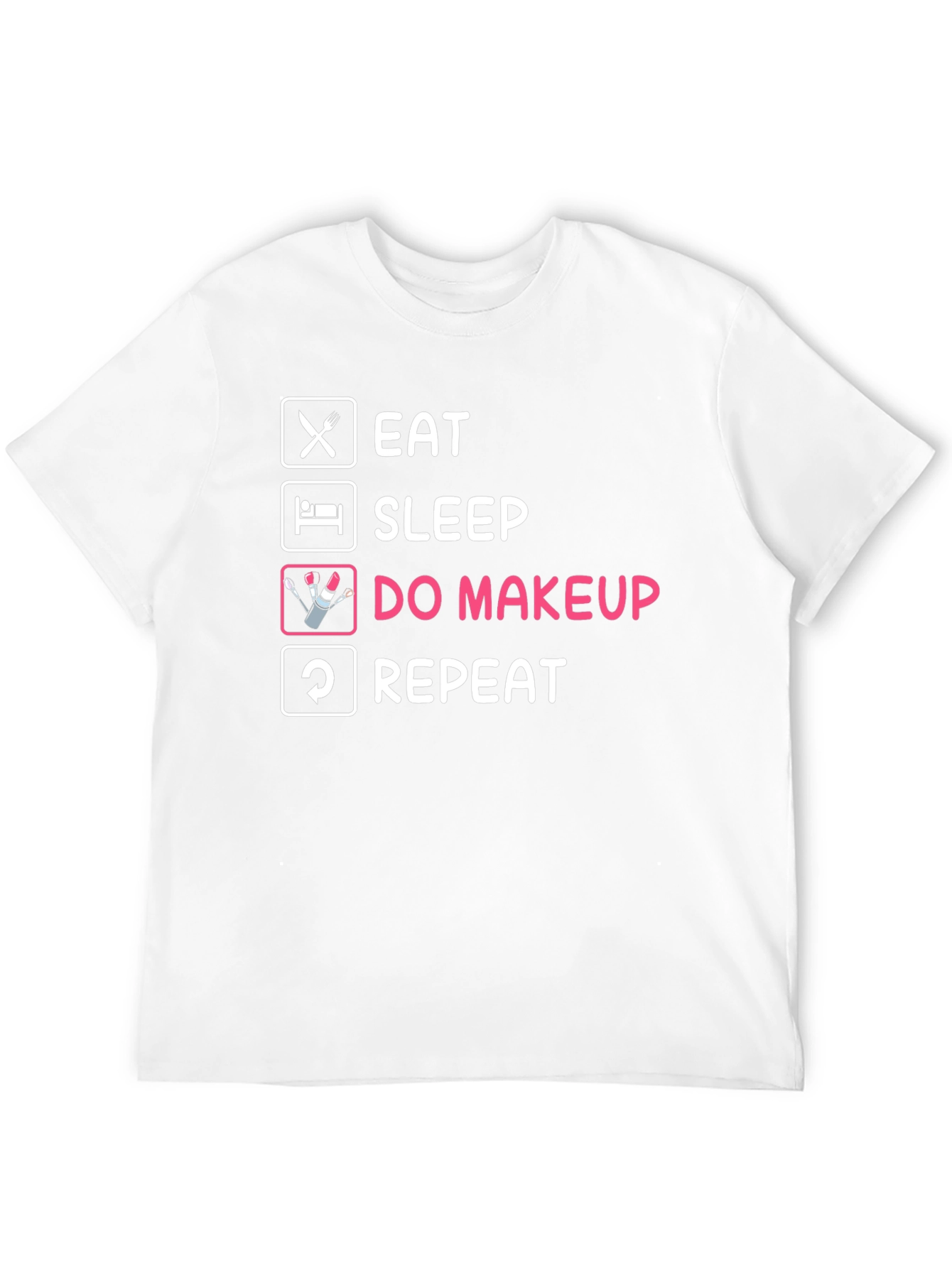Black Eat Sleep Do Makeup Repeat T-Shirt view 12