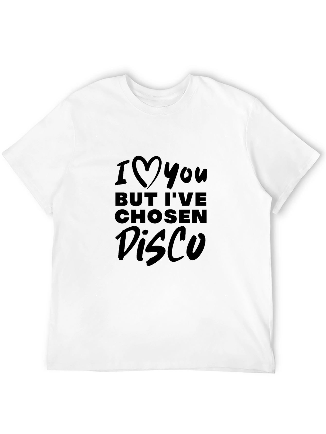 Black I Love You But Disco T-Shirt view 12