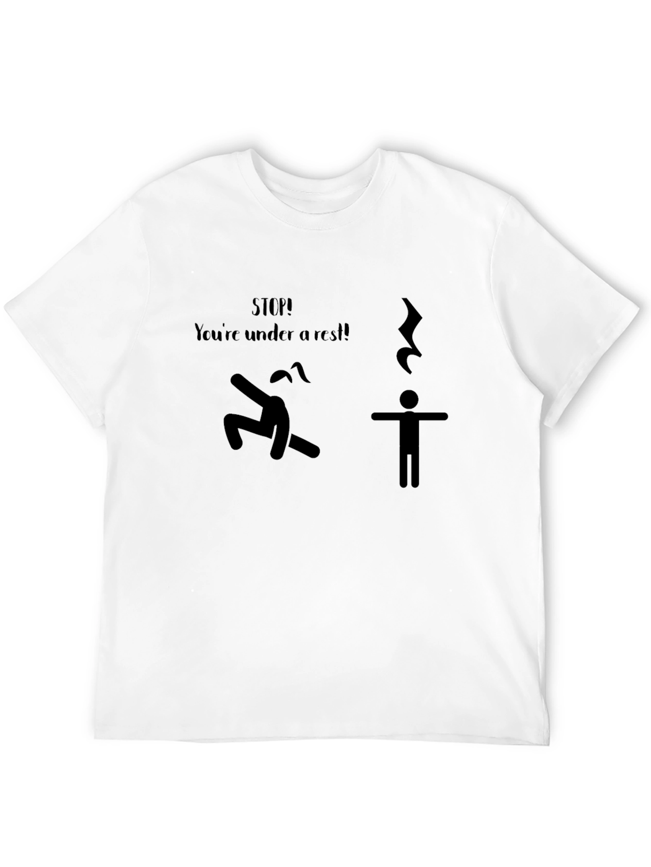 Black Stop! You're Under a Rest! Black T-Shirt view 12