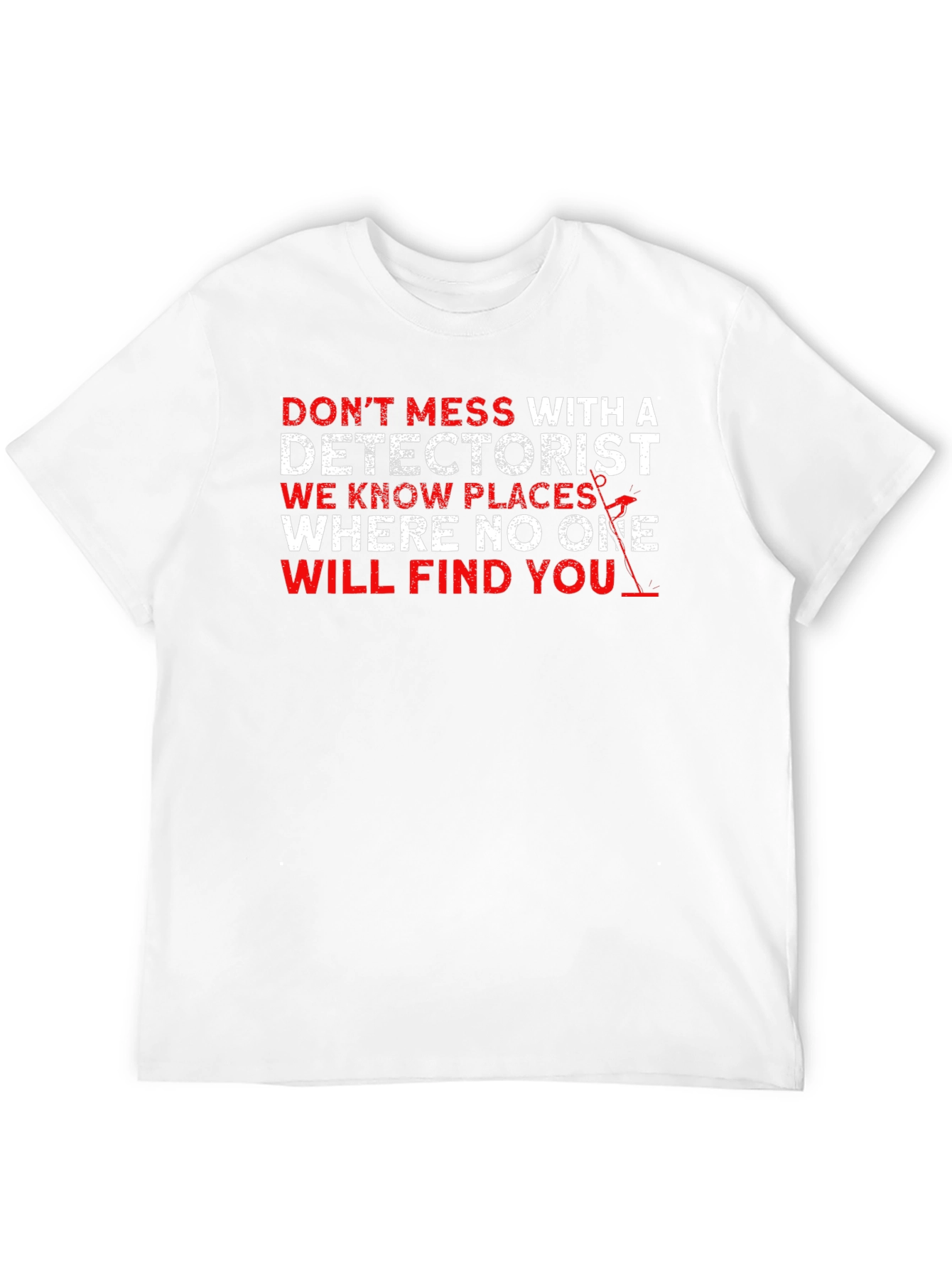 Black Detectorist T-Shirt: Don't Mess With Us view 12