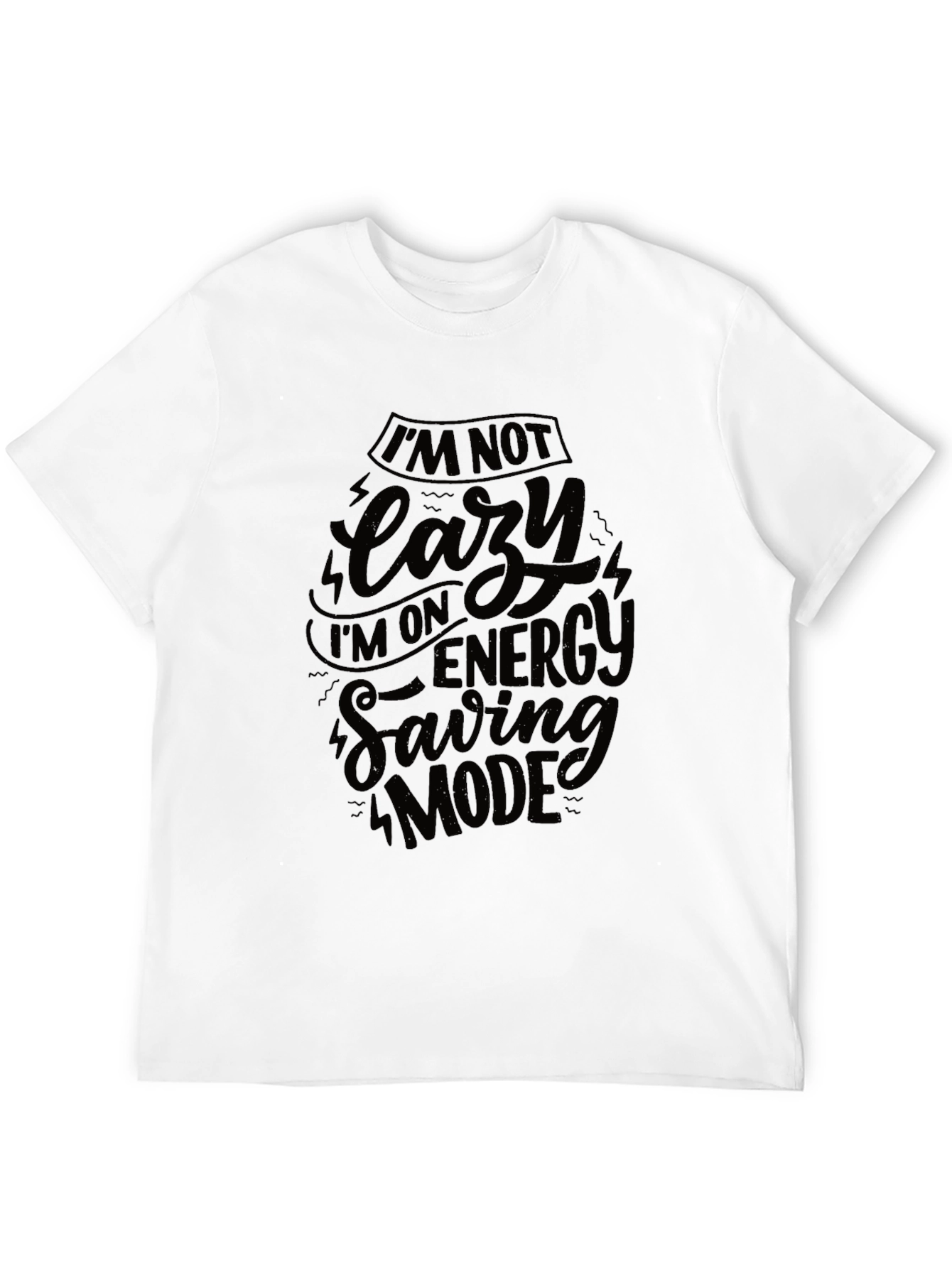 Black I'm Not Lazy Energy Saving Mode Black T-Shirt view 12