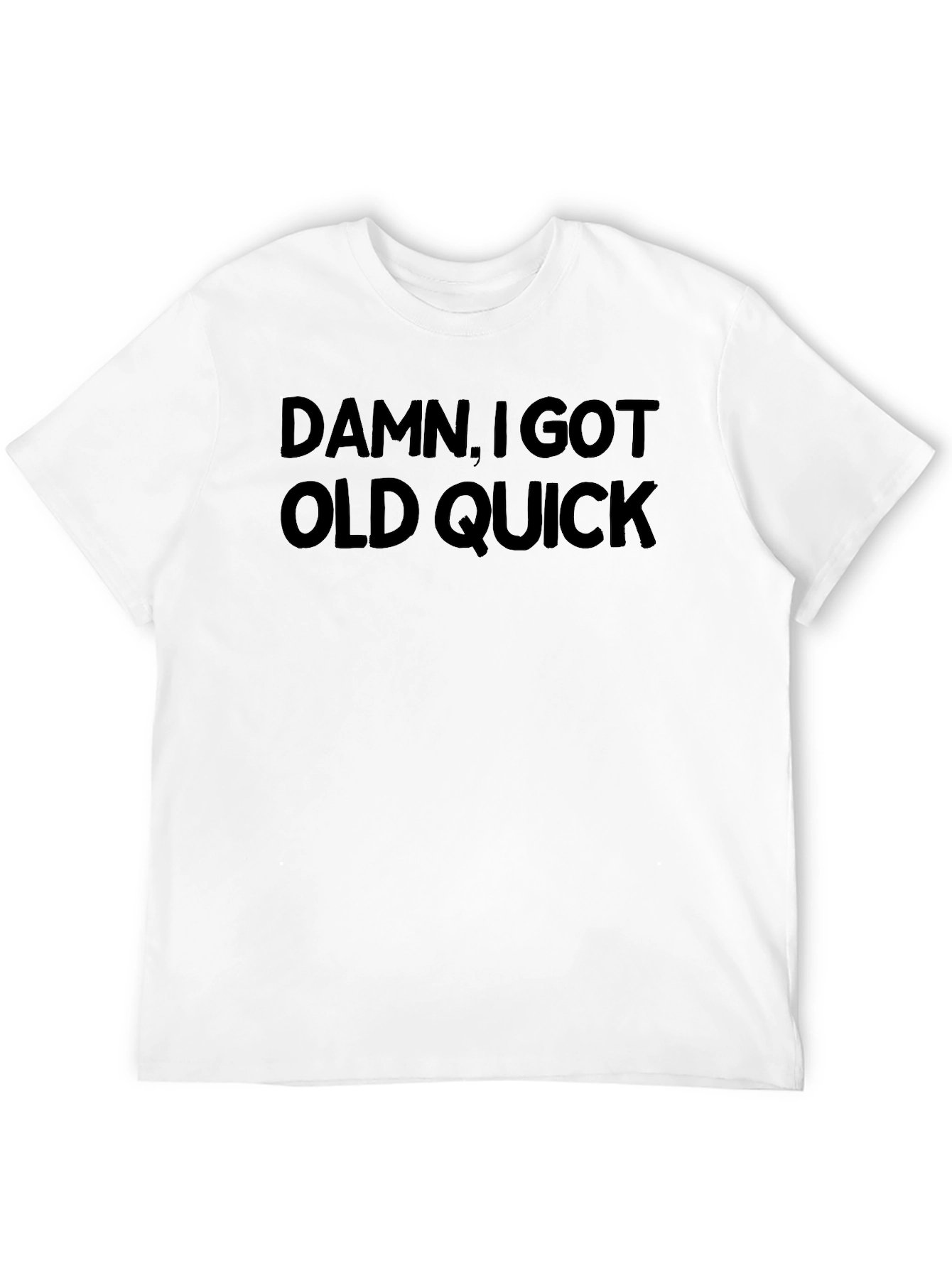 Black Damn I Got Old Quick T-Shirt view 12