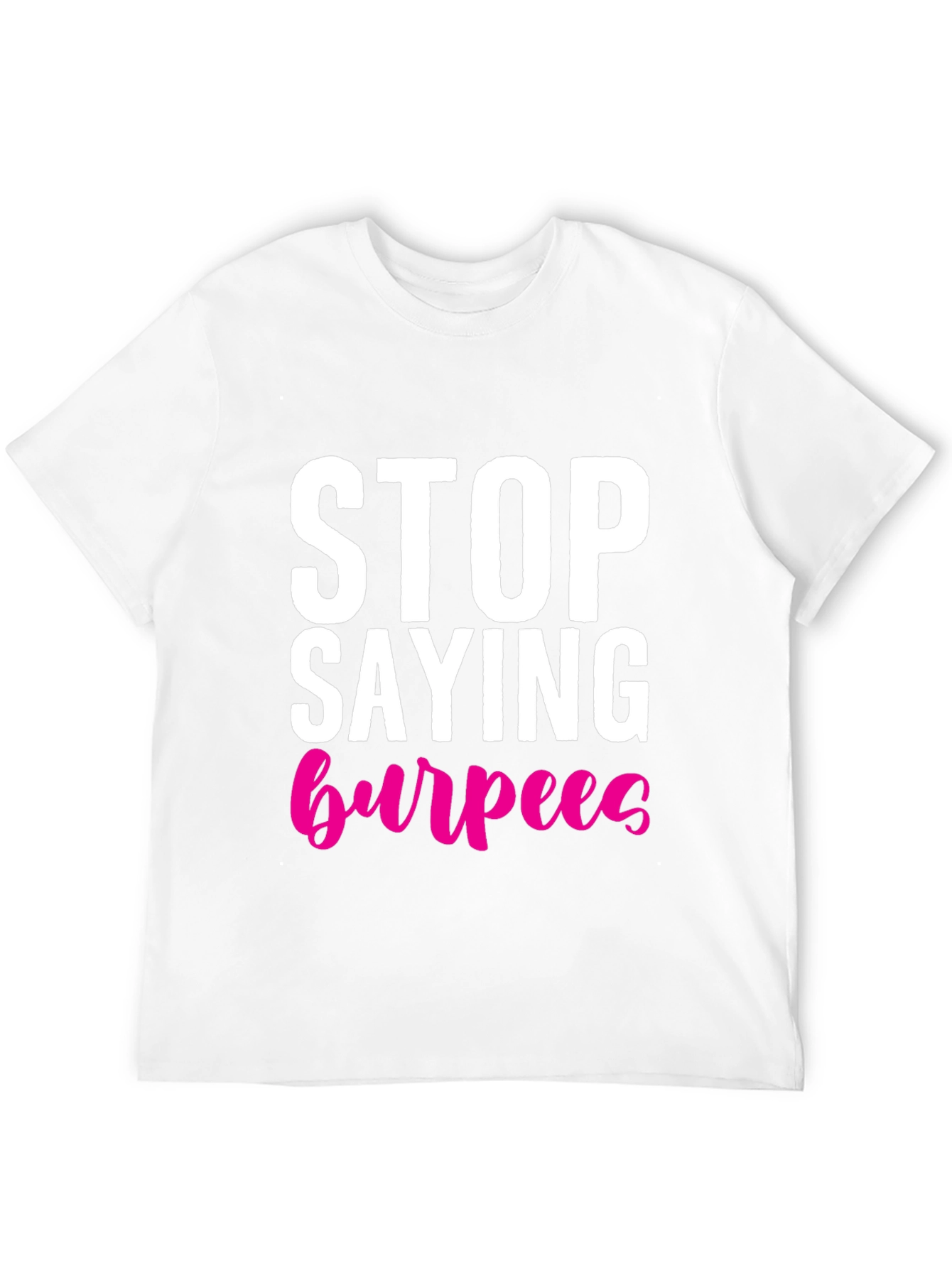 Black Stop Saying Burpees T-Shirt - Fitness Workout Tee view 12