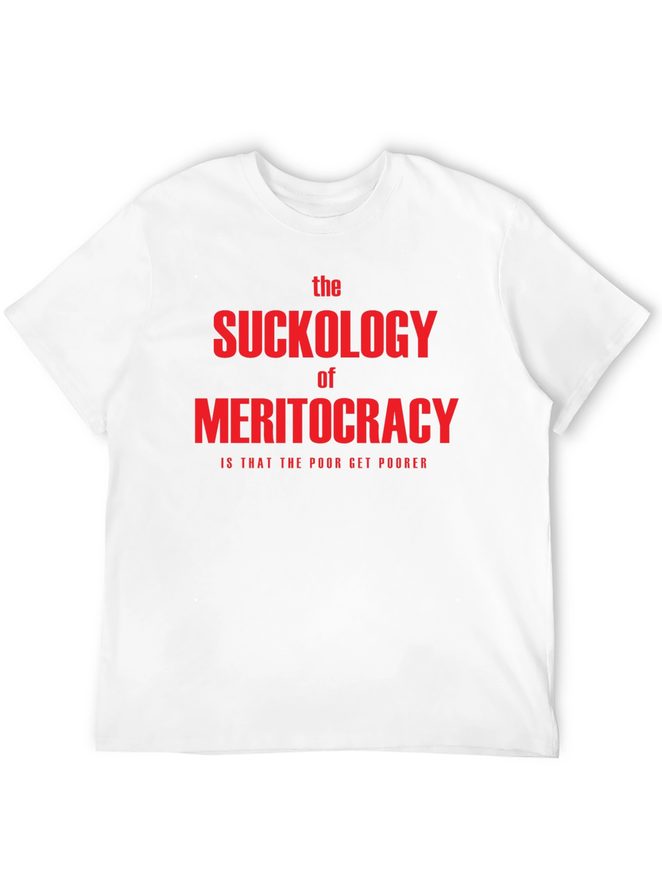 Black The Suckology of Meritocracy T-Shirt - Political Statement Tee view 12