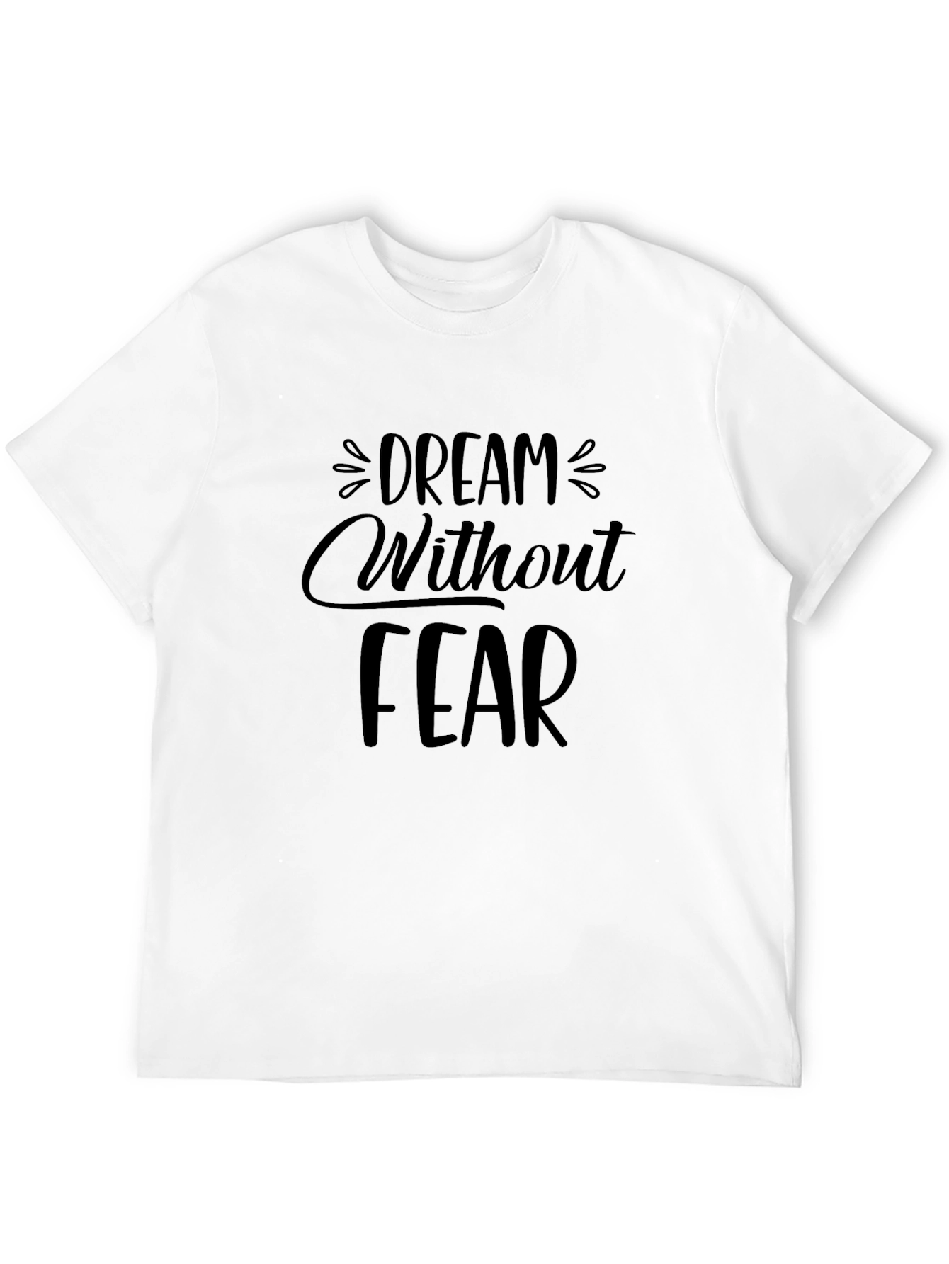 Black Dream Without Fear Black Graphic Tee view 12