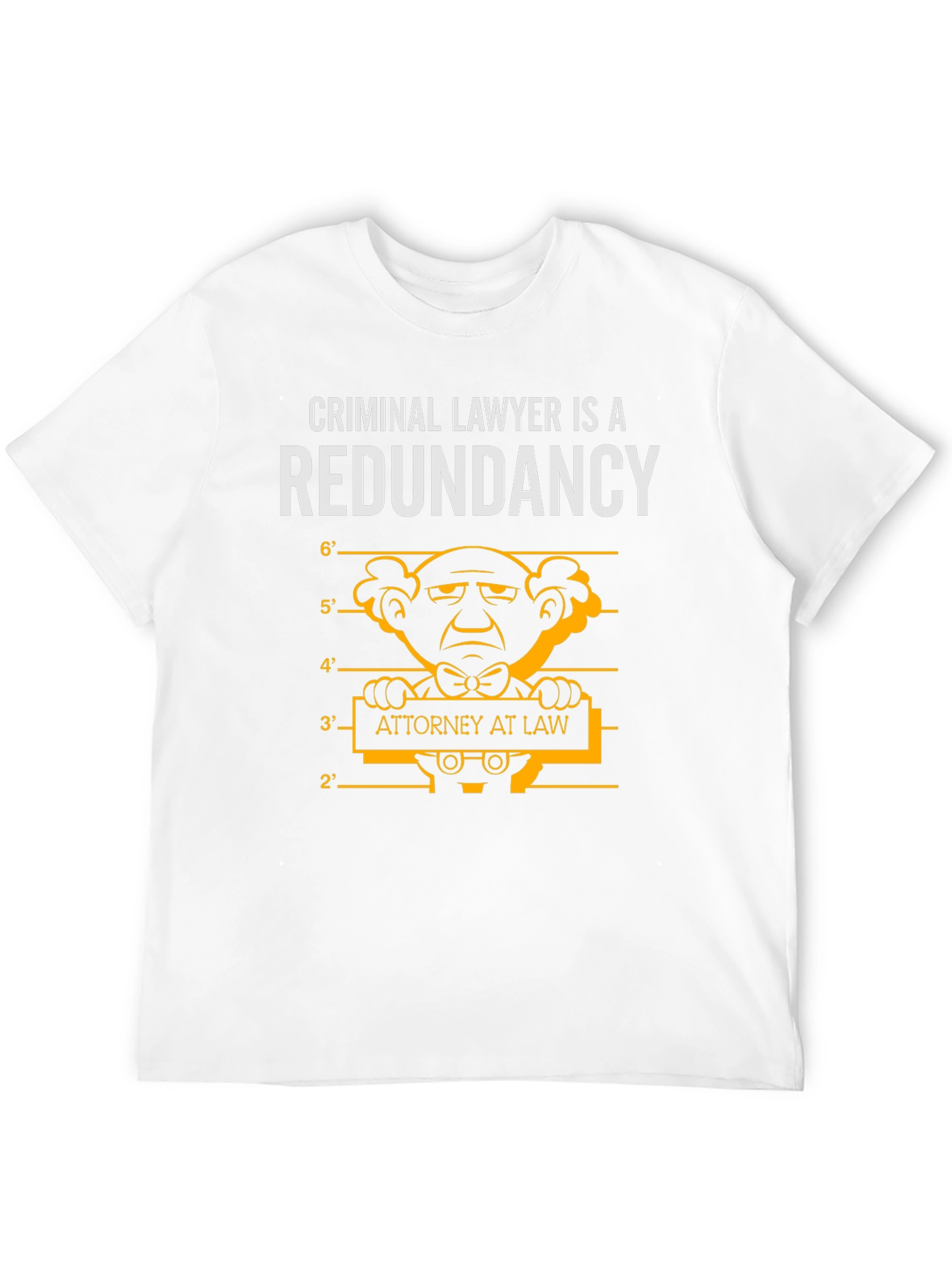 Criminal Lawyer Redundancy T-Shirt - 12